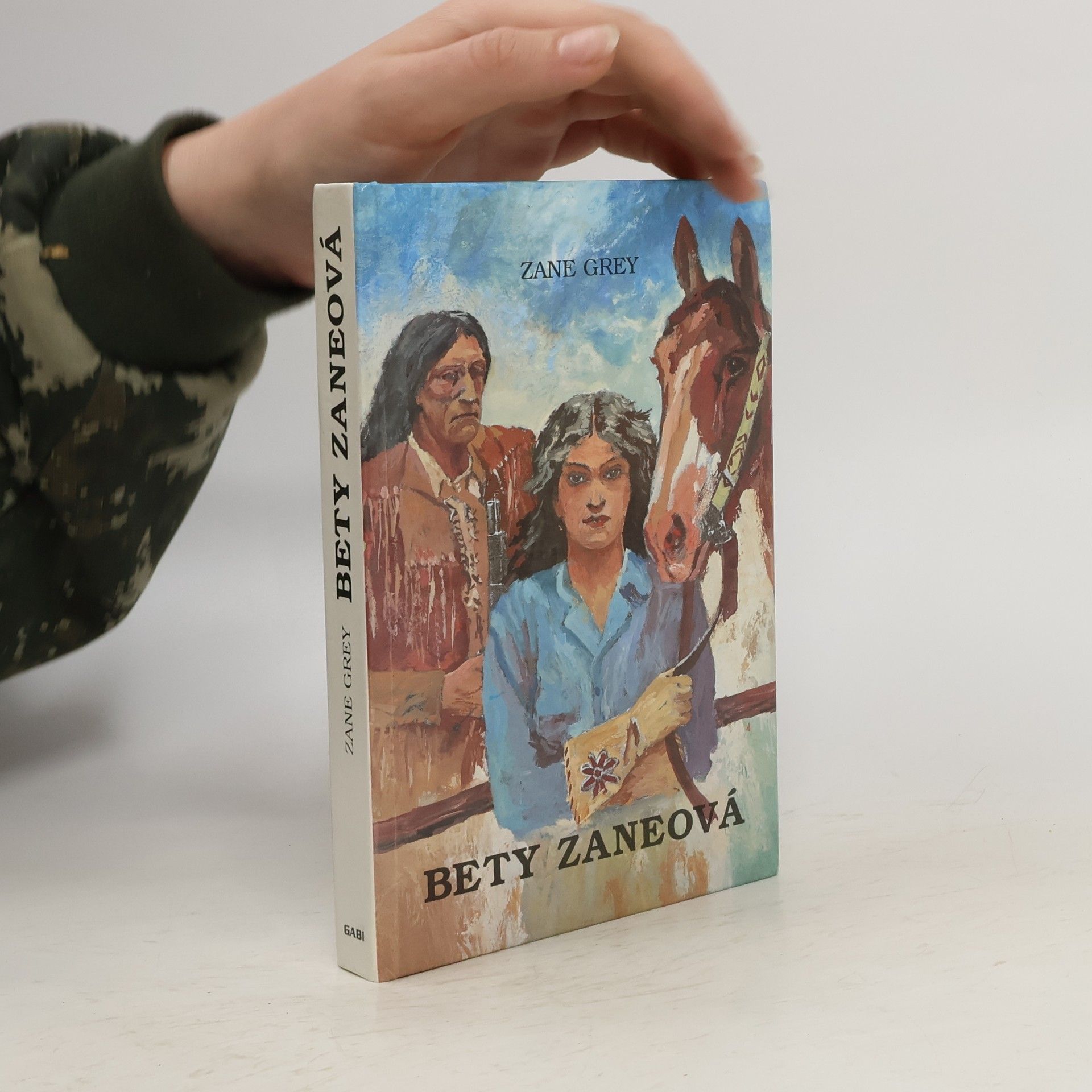 Zane Grey Bety Zaneová. Děvče divočiny