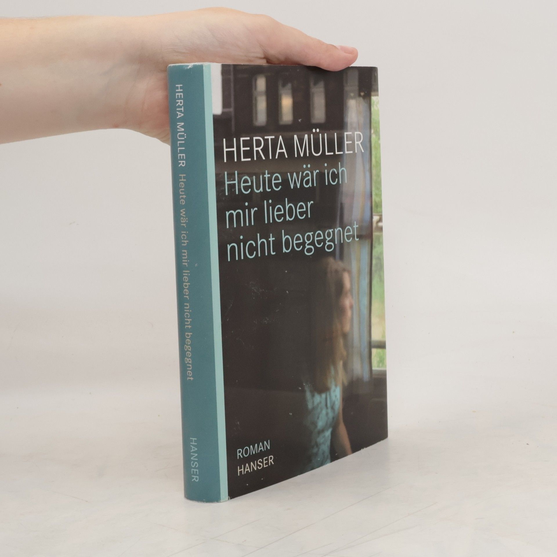 Herta Müller Heute wär ich mir lieber nicht begegnet
