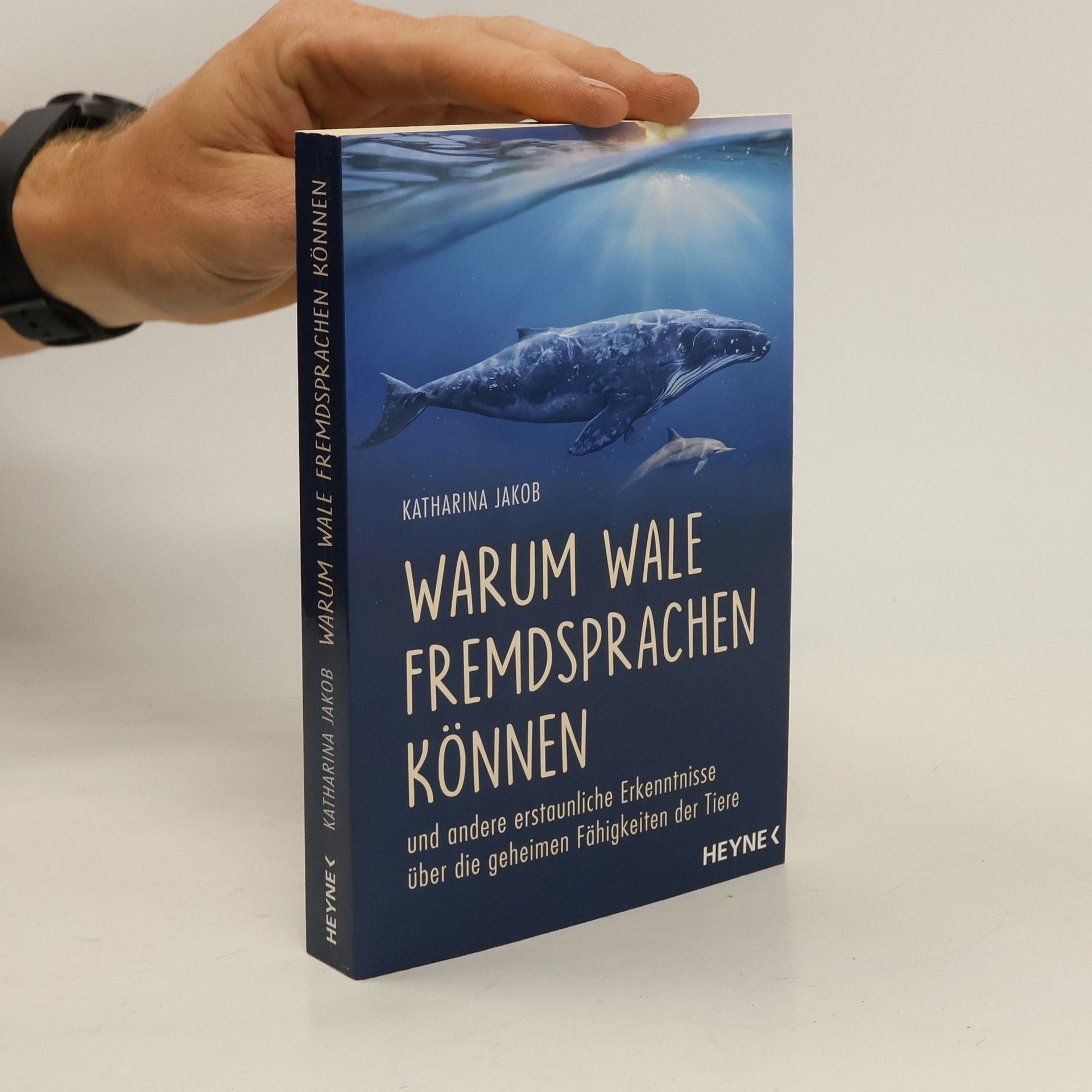 Katharina Jakob Warum Wale Fremdsprachen können und andere erstaunliche Erkenntnisse über die geheimen Fähigkeiten der Tiere