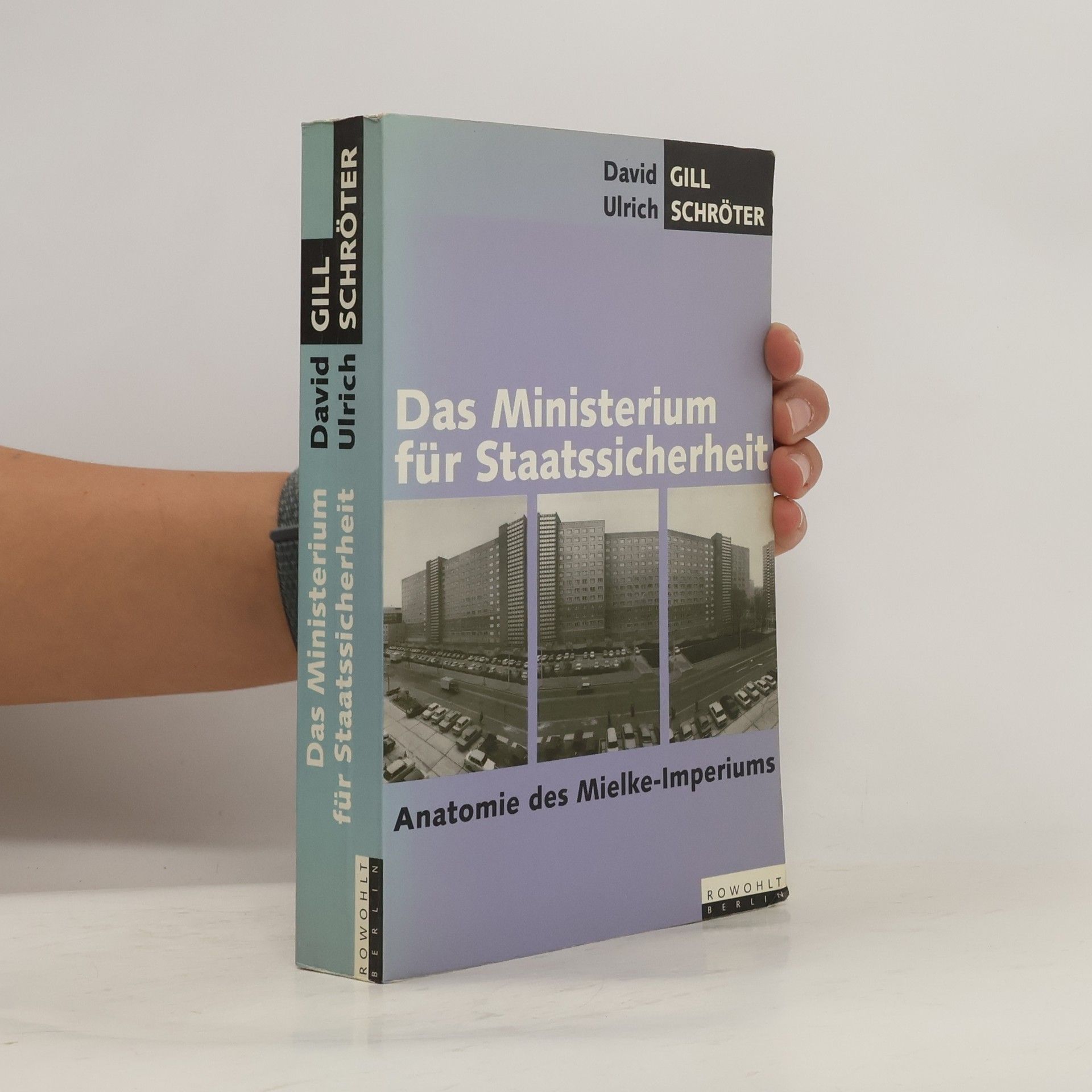 David Gill Das Ministerium für Staatssicherheit