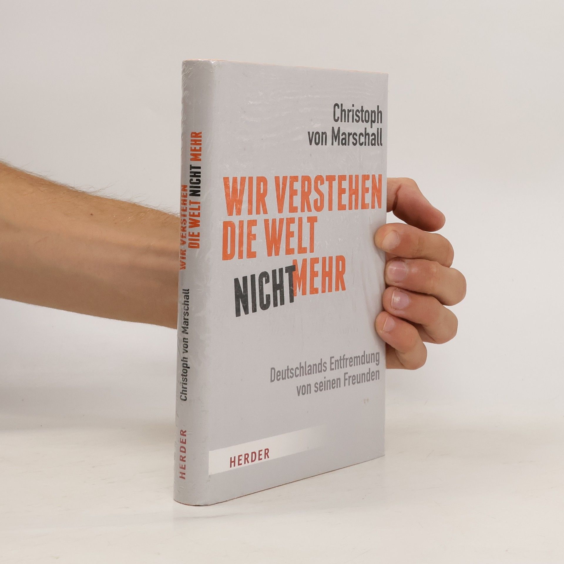 Christoph Marschall von Bieberstein Wir verstehen die Welt nicht mehr