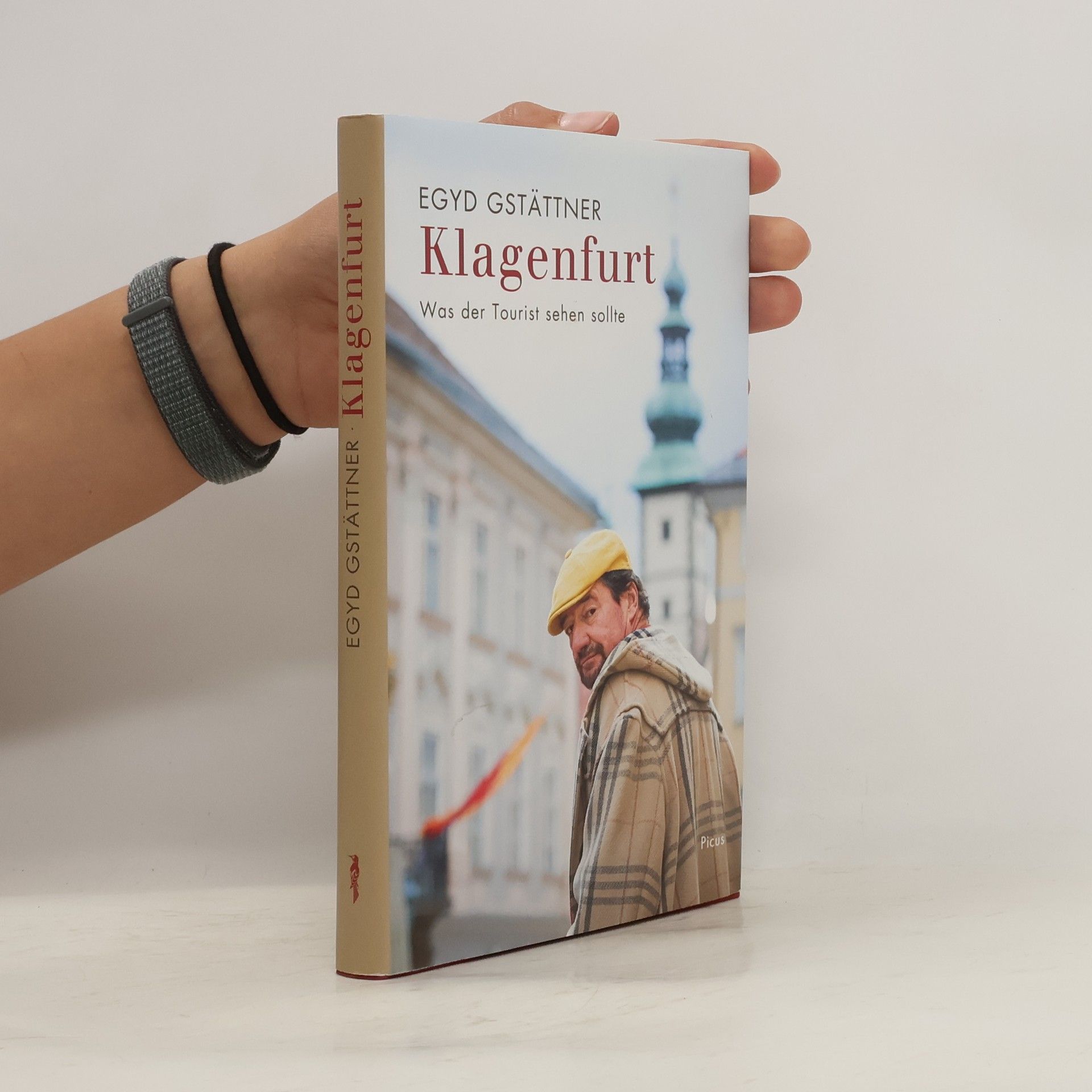 Egyd Gstättner Klagenfurt. Was der Tourist sehen sollte