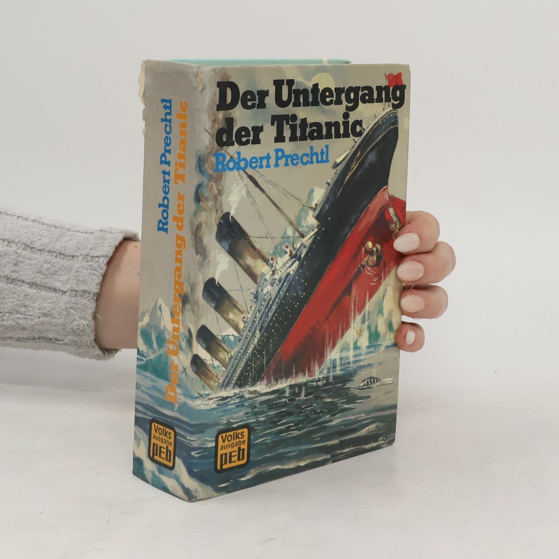 Robert Prechtl Der Untergang der Titanic