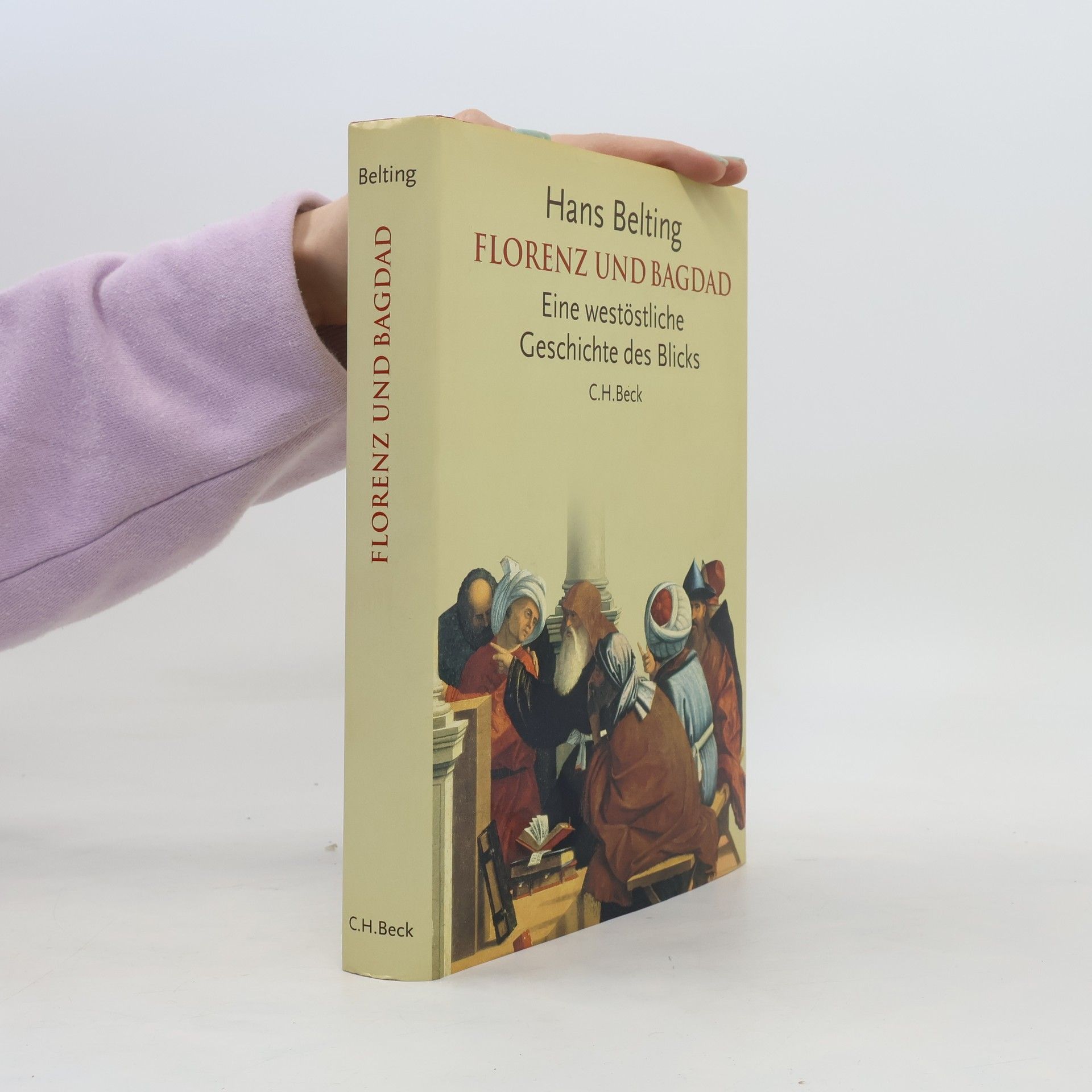 Hans Belting Florenz und Bagdad
