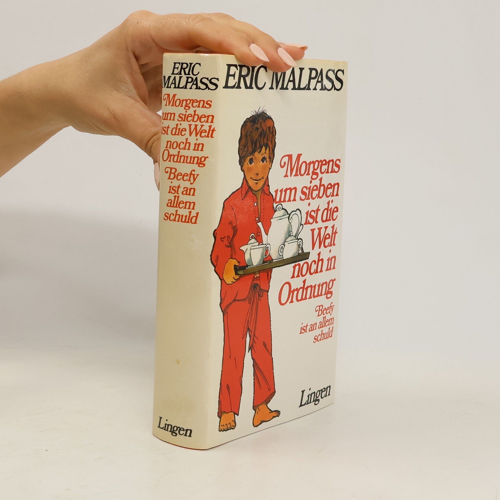Eric Malpass Morgens um sieben ist die Welt noch in Ordnung