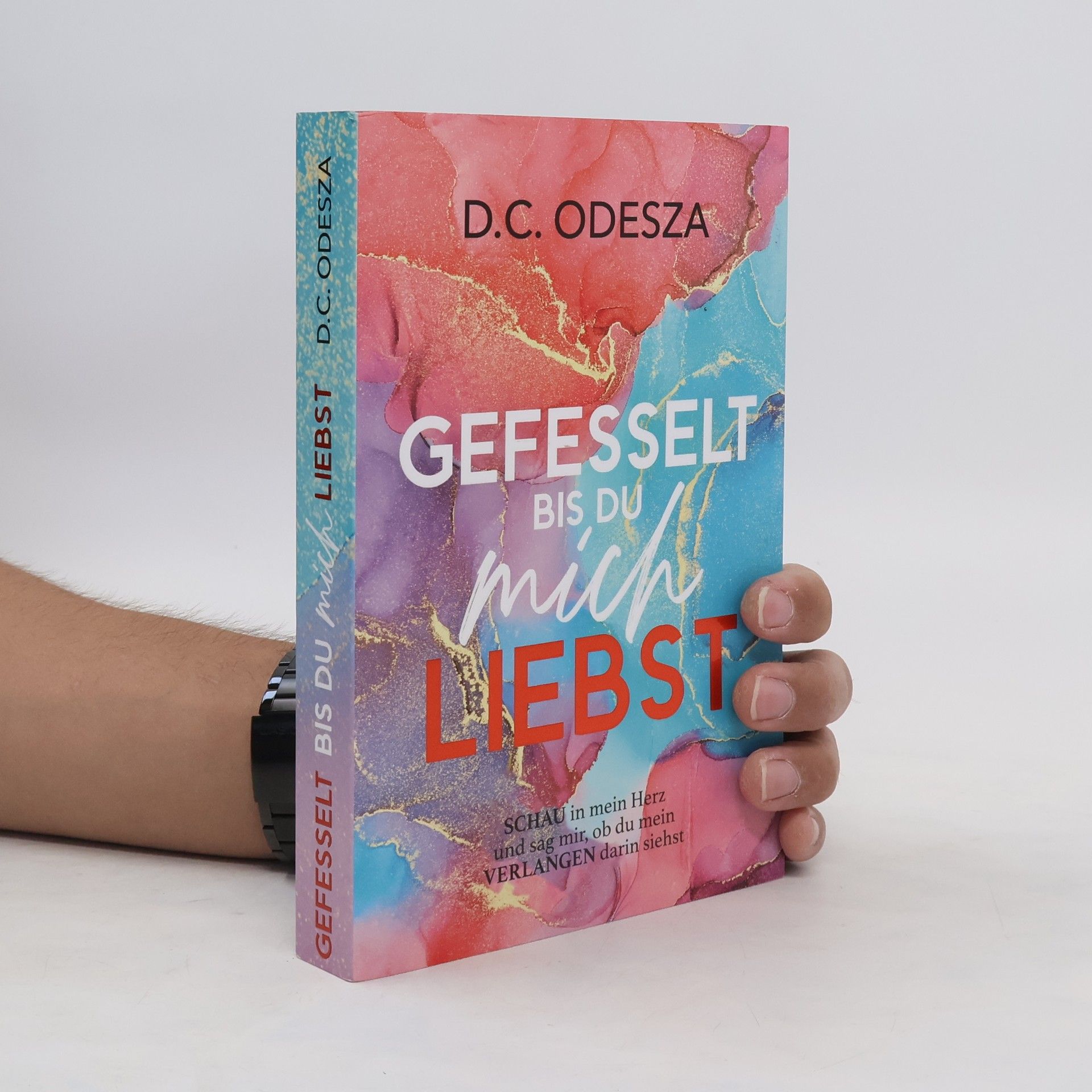 D. C. Odesza GEFESSELT bis du mich LIEBST