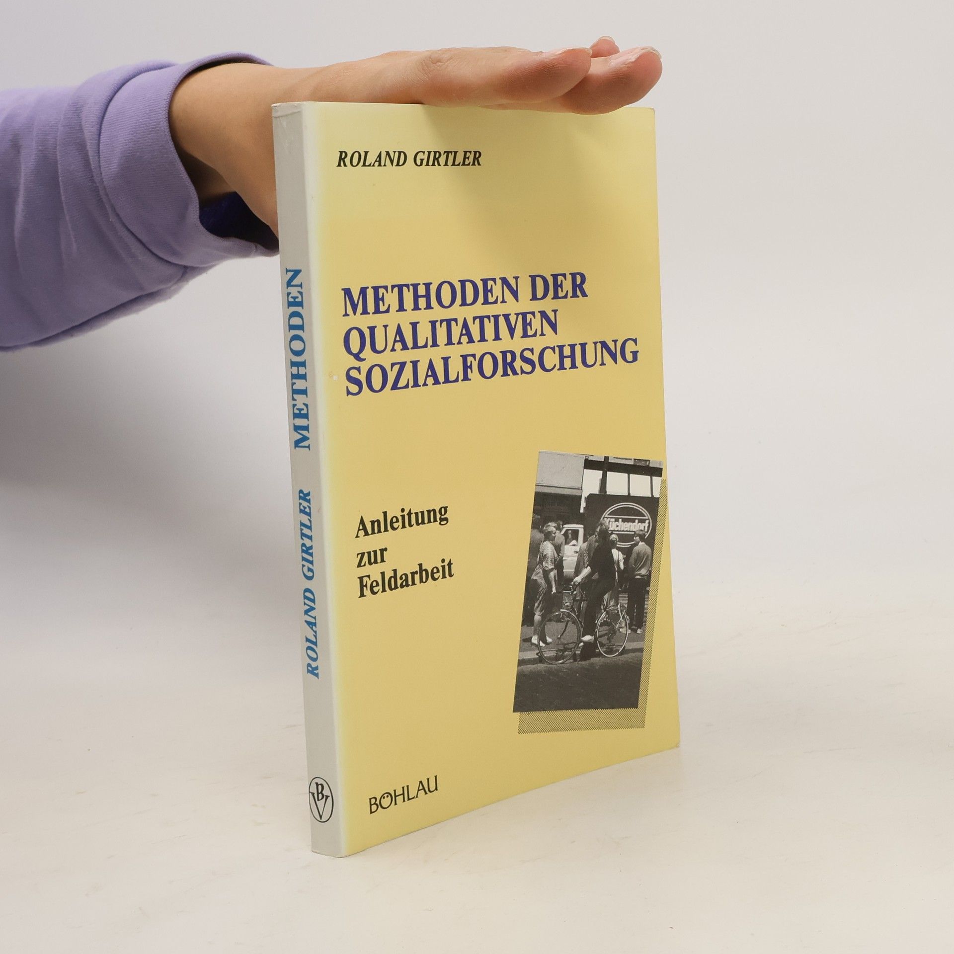 Roland Girtler Methoden der qualitativen Sozialforschung