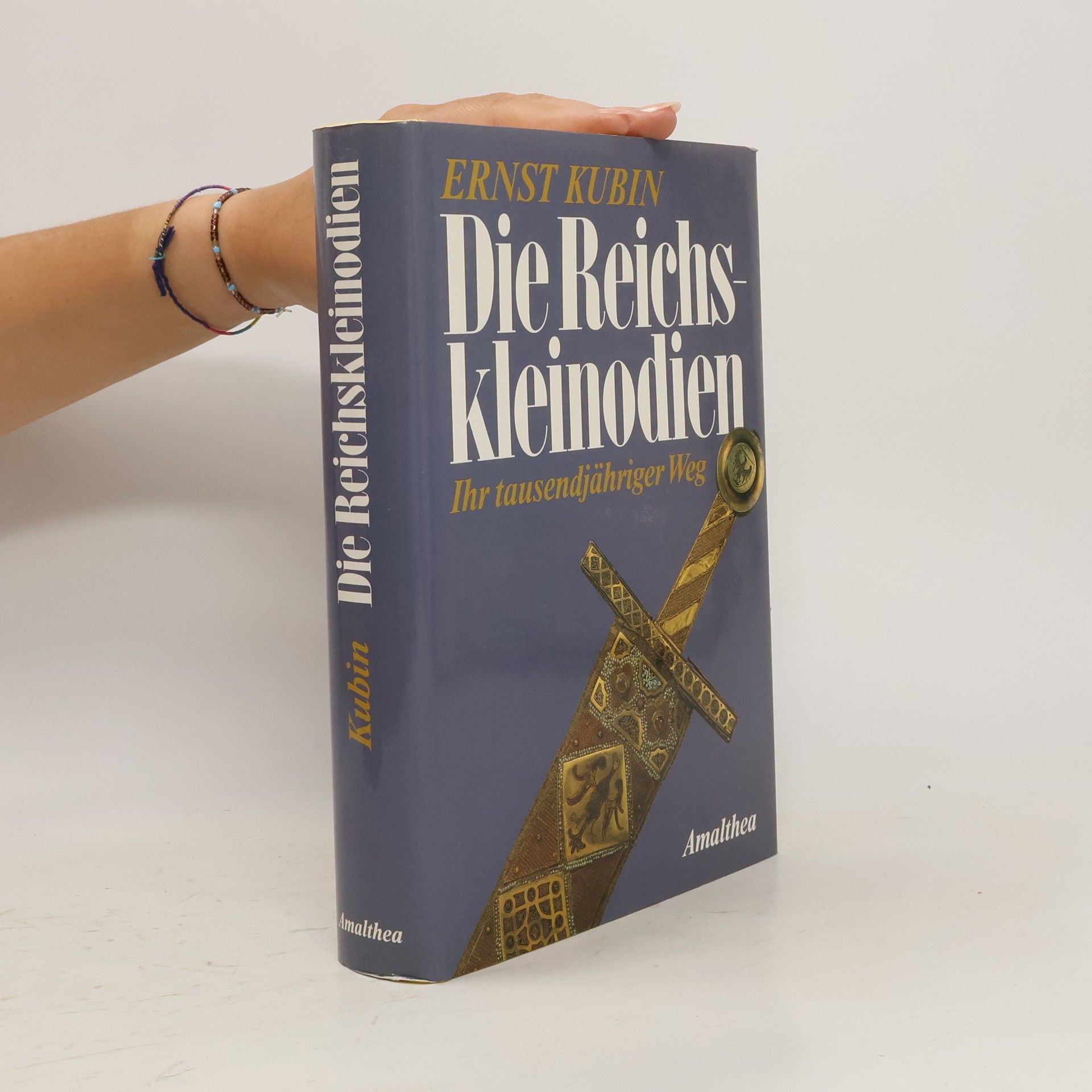 Die Reichskleinodien : ihr tausendjähriger Weg