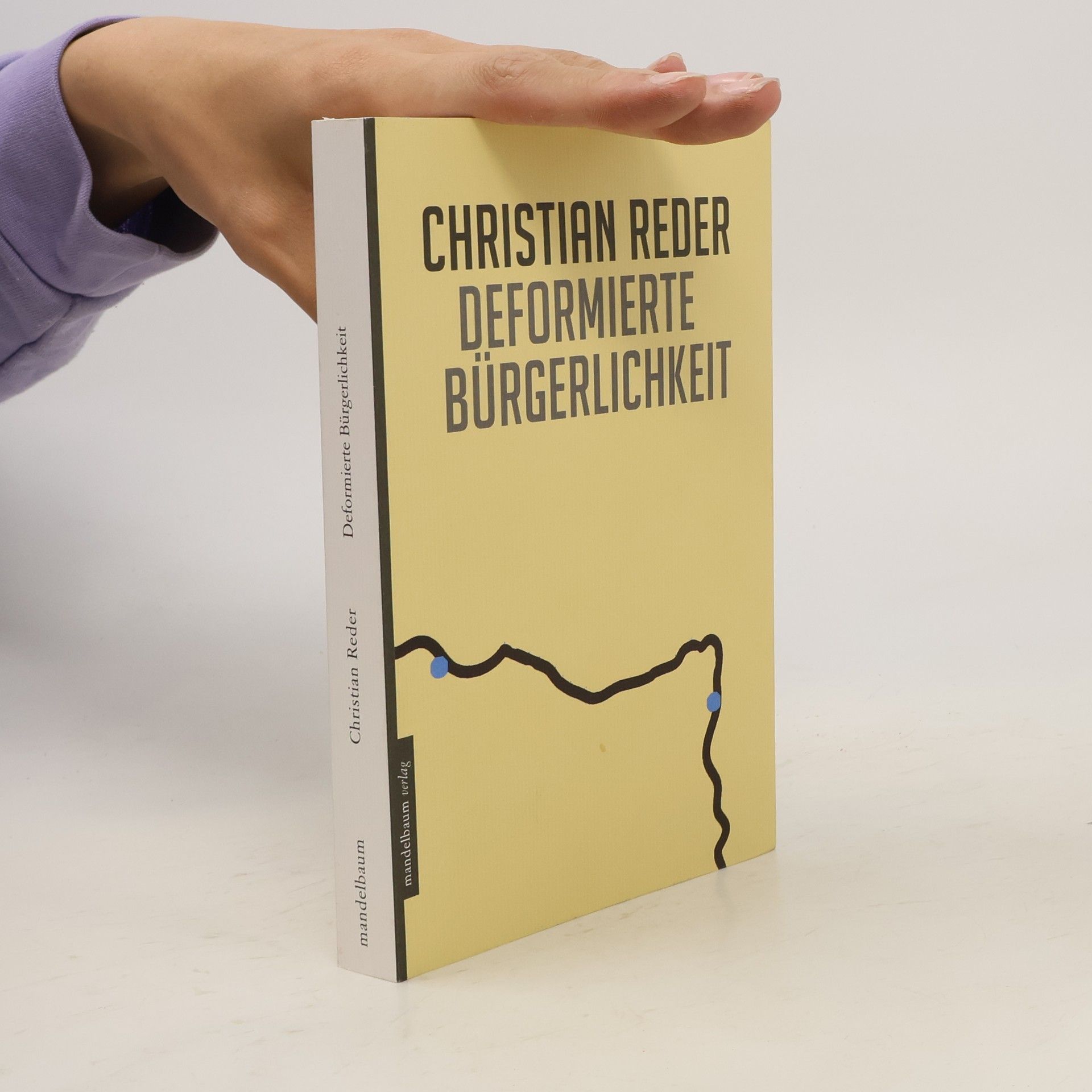 Christian Reder Deformierte Bürgerlichkeit