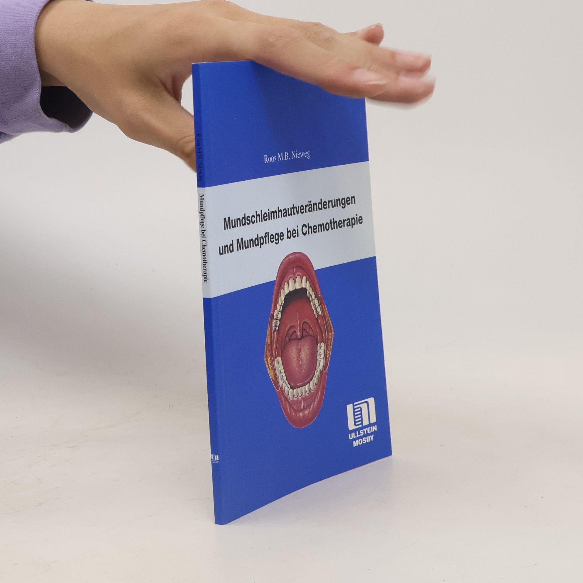 Roos M. B. Nieweg Mundschleimhautveränderungen und Mundpflege bei Chemotherapie