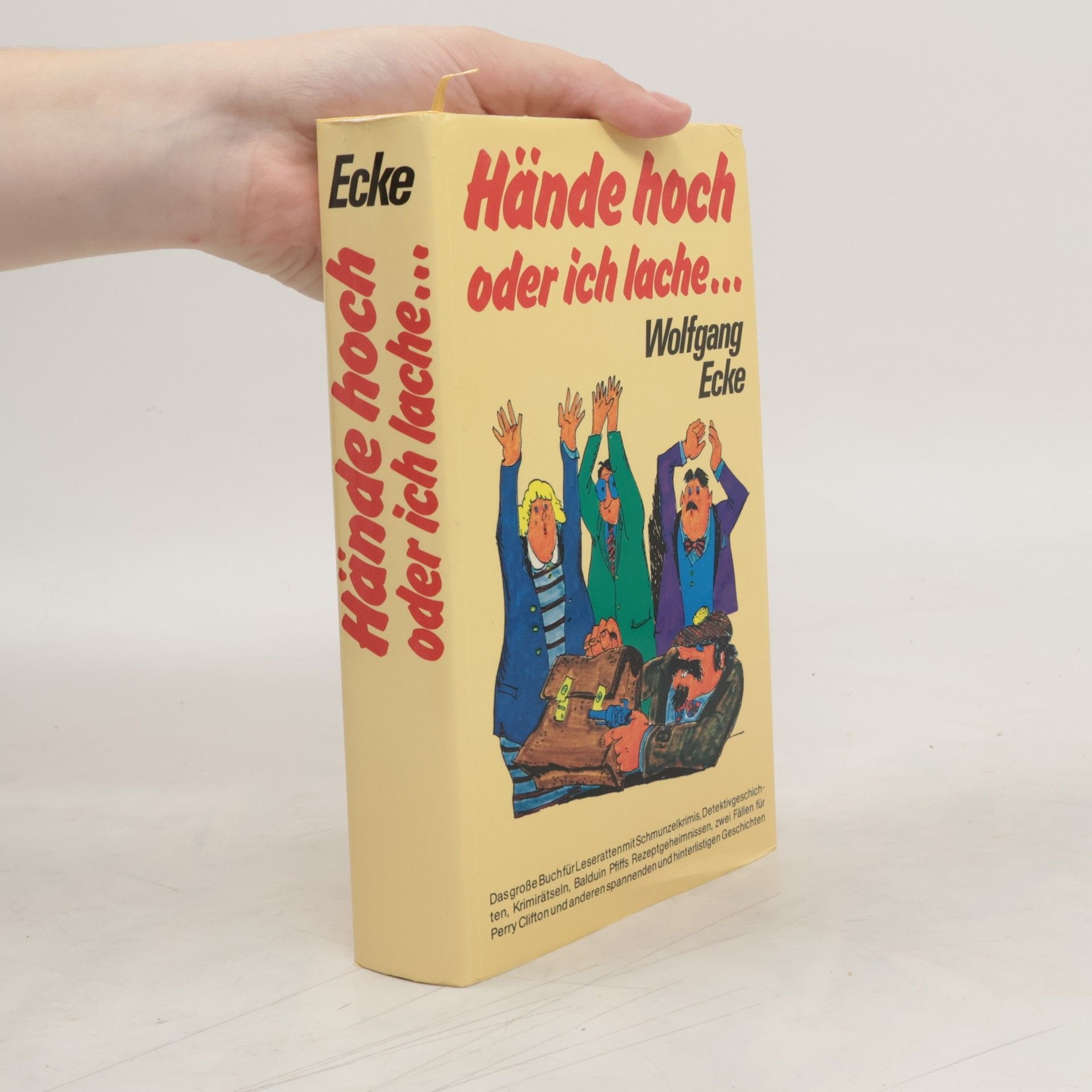 Wolfgang Ecke Hände hoch oder ich lache...
