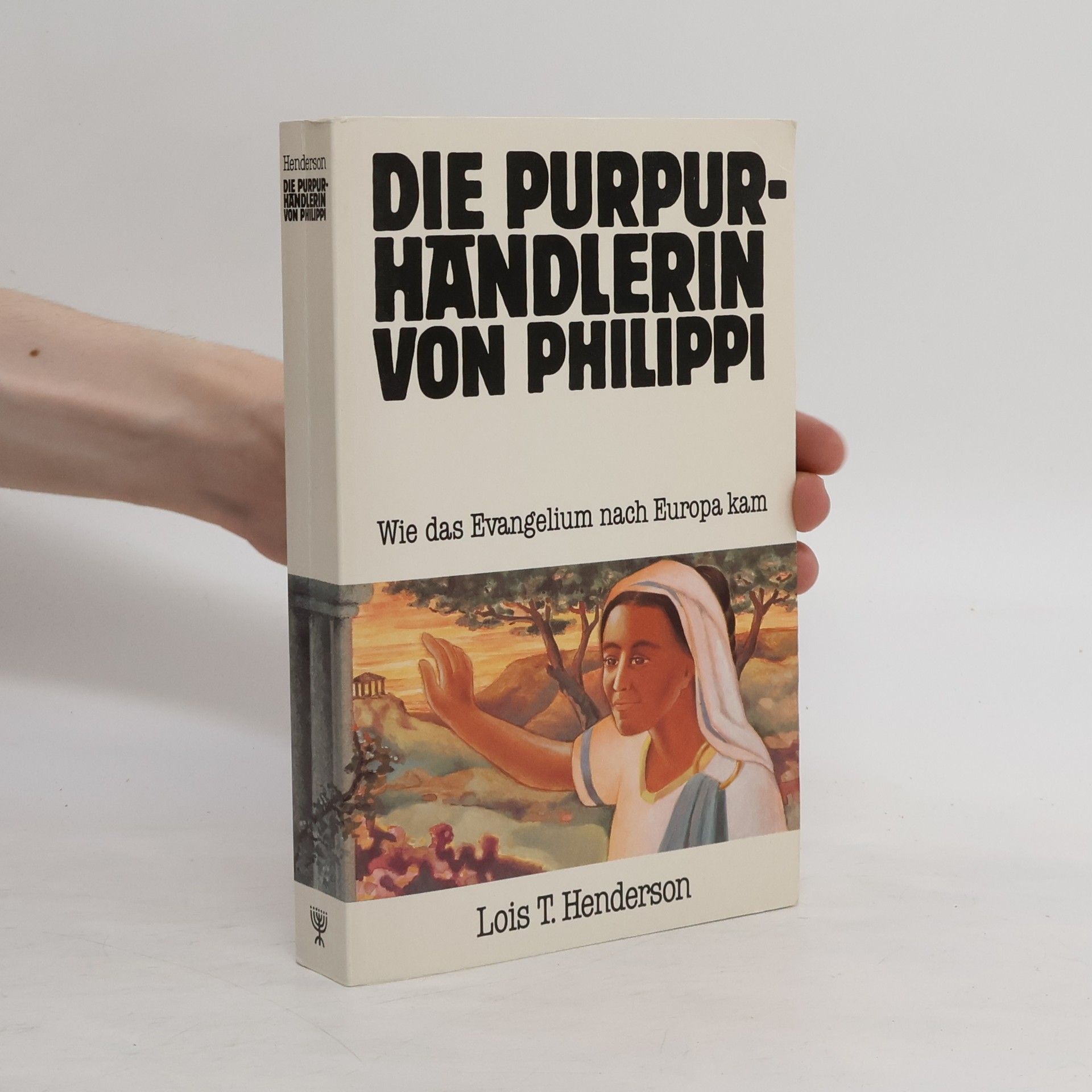 Lois T. Henderson Die Purpurhändlerin von Philippi