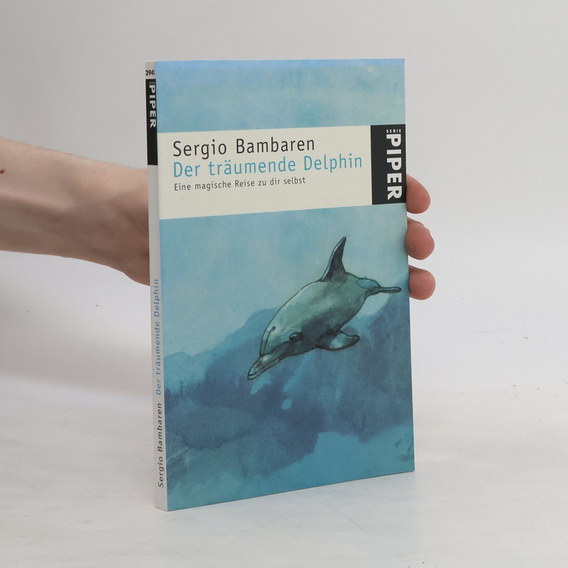 Sergio Bambaren Der träumende Delphin. Eine magische Reise zu dir selbst