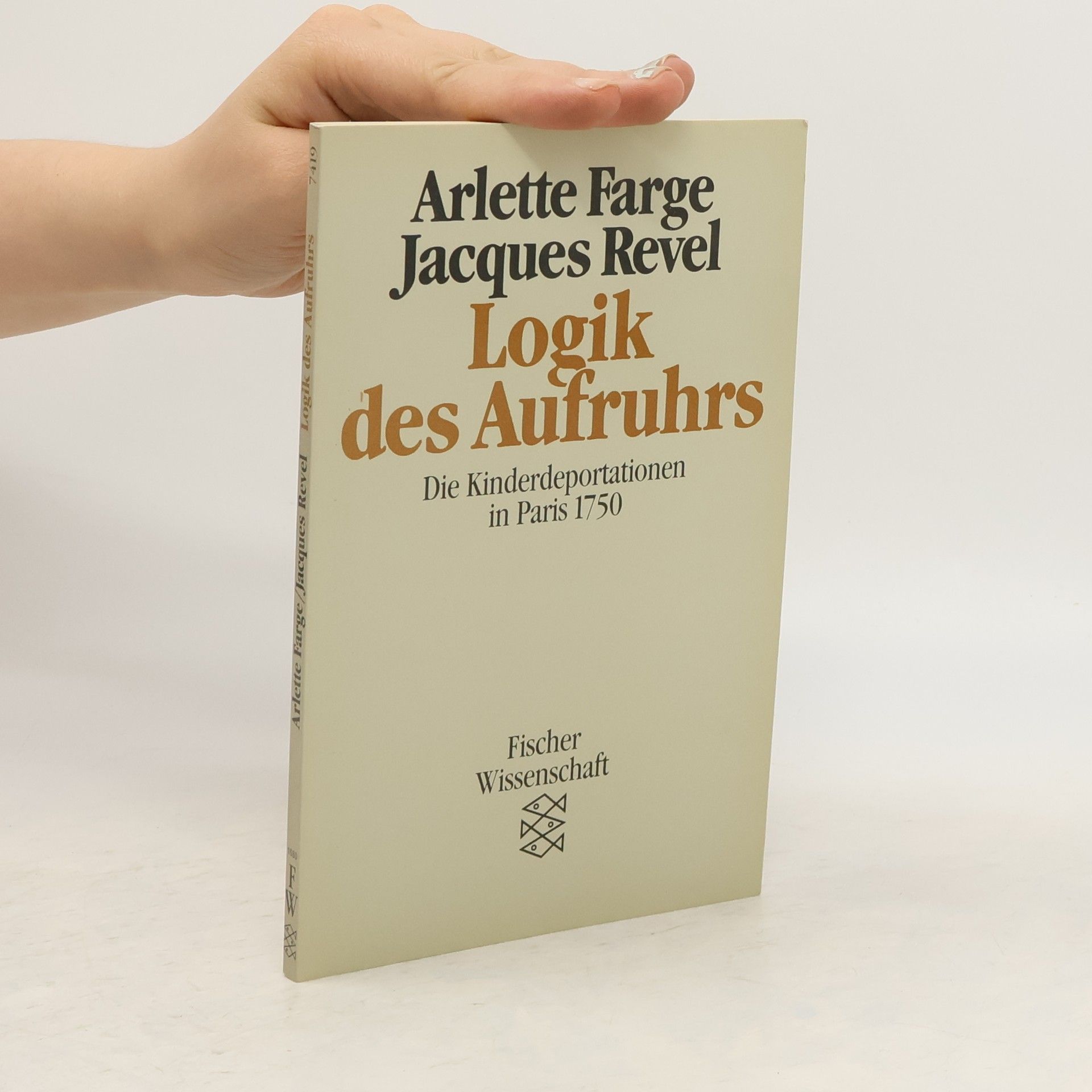 Arlette Farge Logik des Aufruhrs