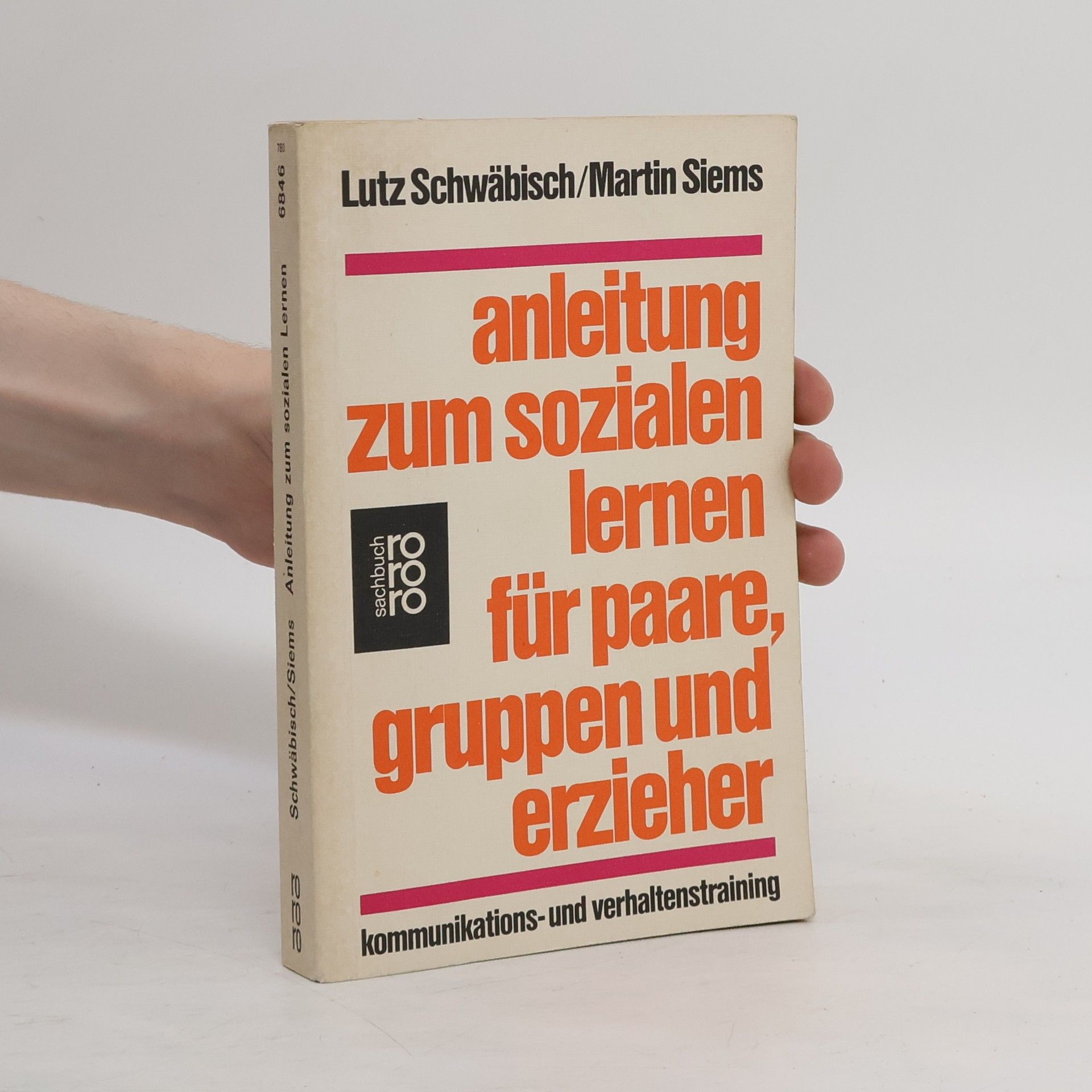 Lutz Schwäbisch Anleitung zum sozialen Lernen für Paare, Gruppen und Erzieher