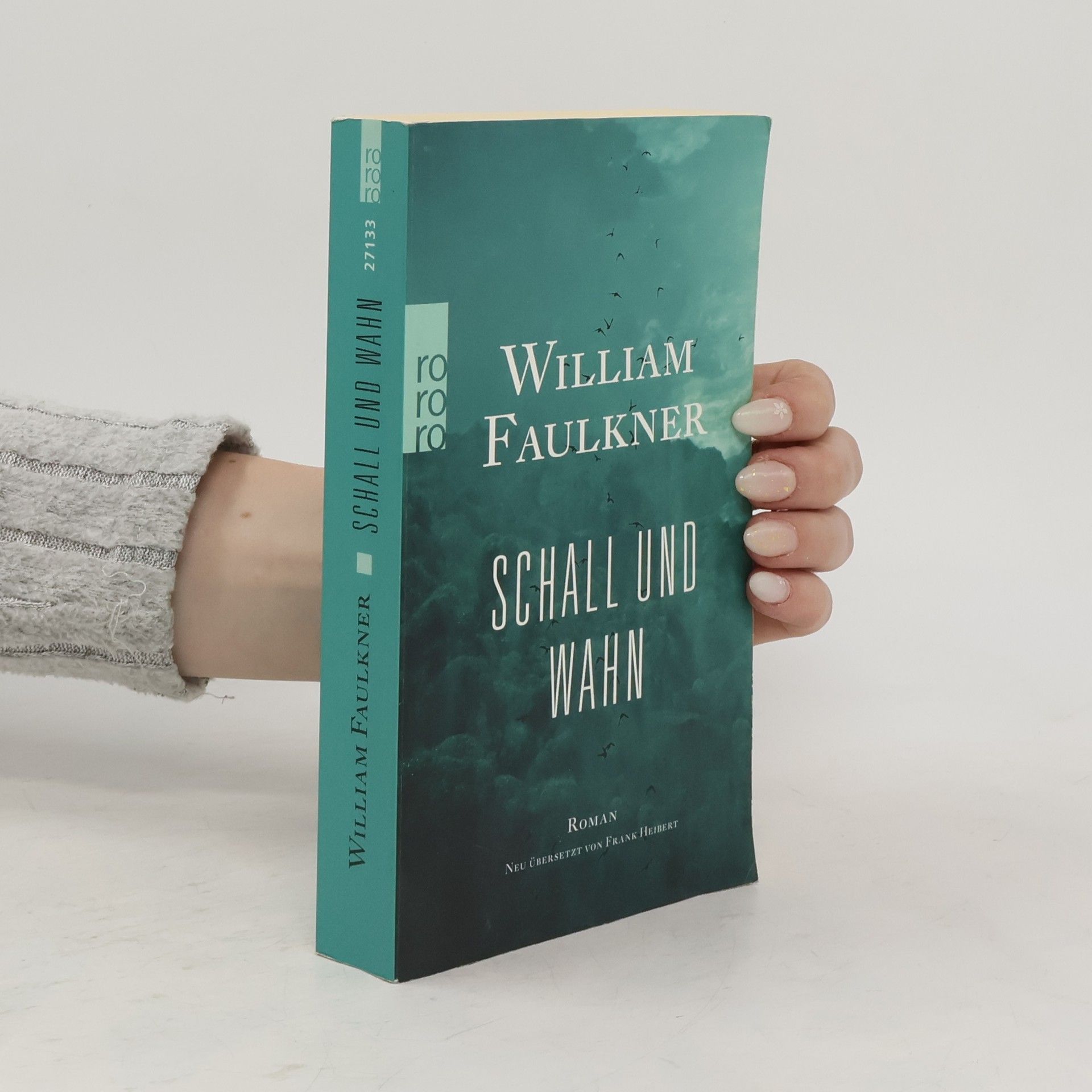 William Faulkner Schall und Wahn