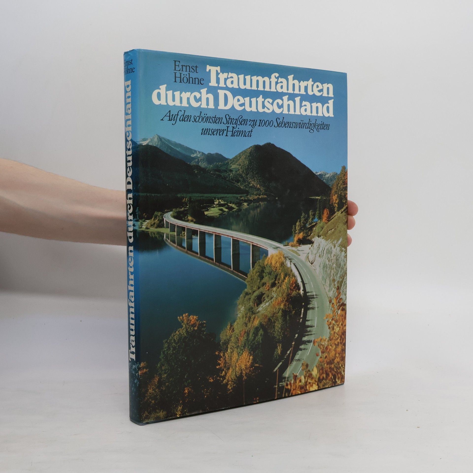Ernst Höhne Traumfahrten durch Deutschland