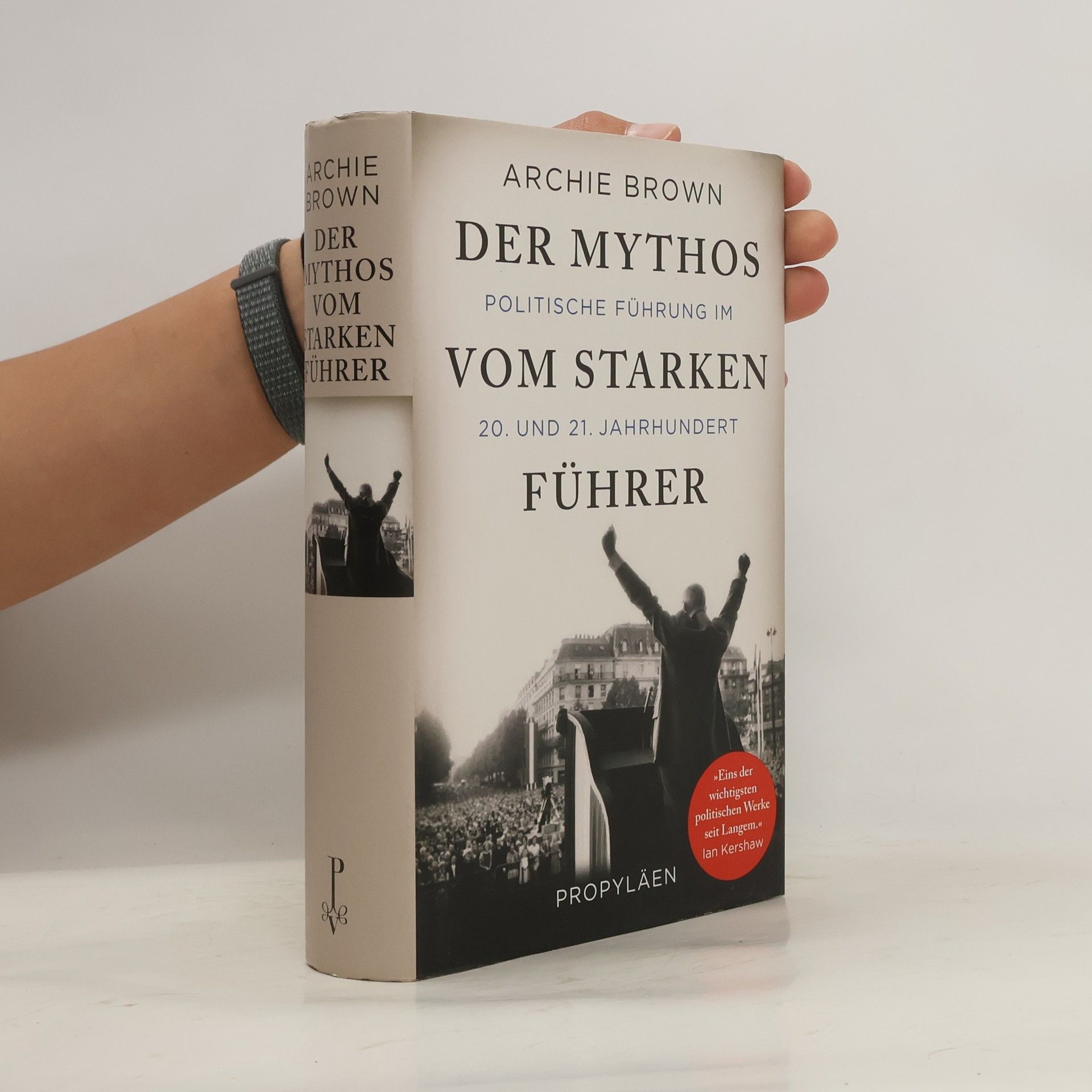 Archie Brown Der Mythos vom starken Führer
