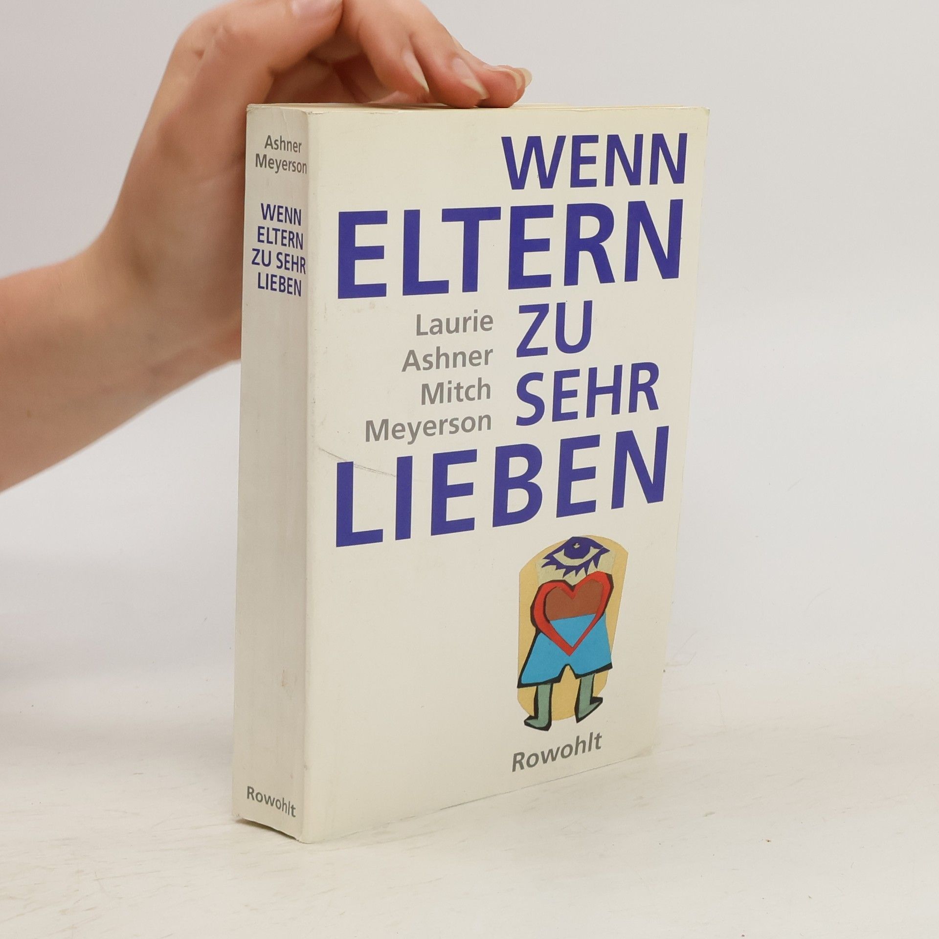 Laurie Ashner Wenn Eltern zu sehr lieben