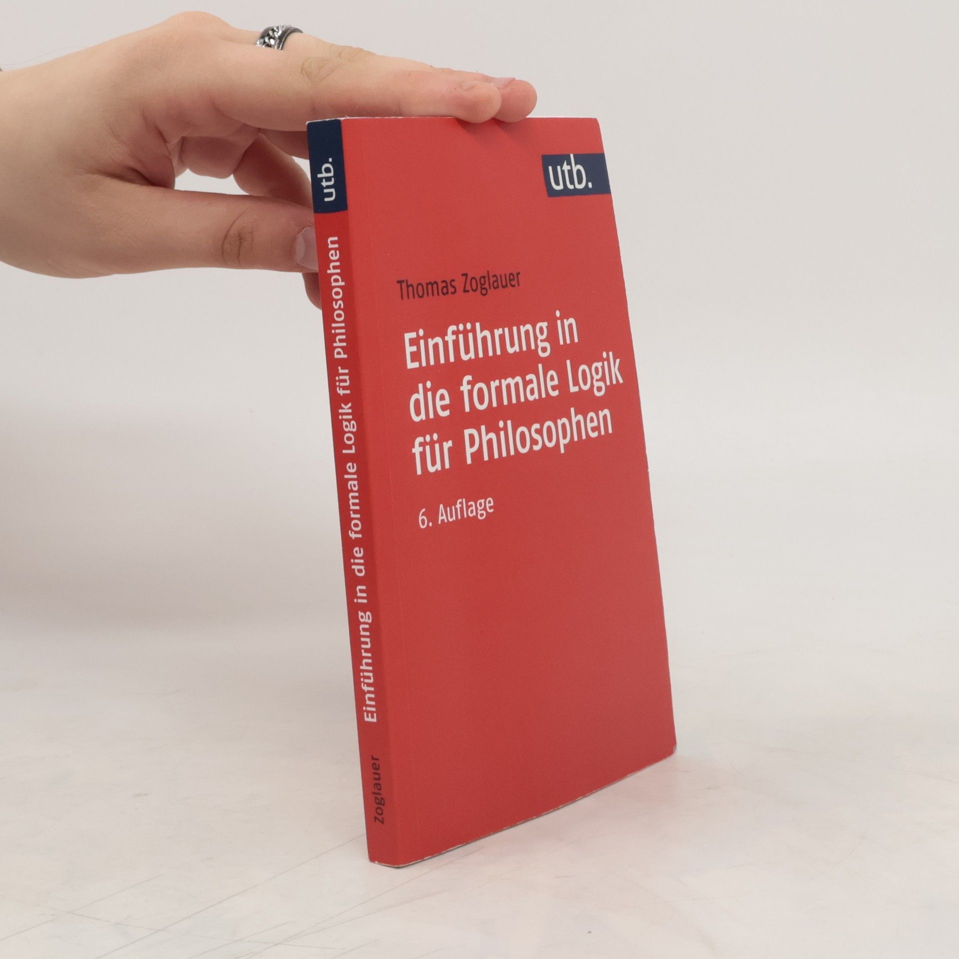 Thomas Zoglauer Einführung in die formale Logik für Philosophen