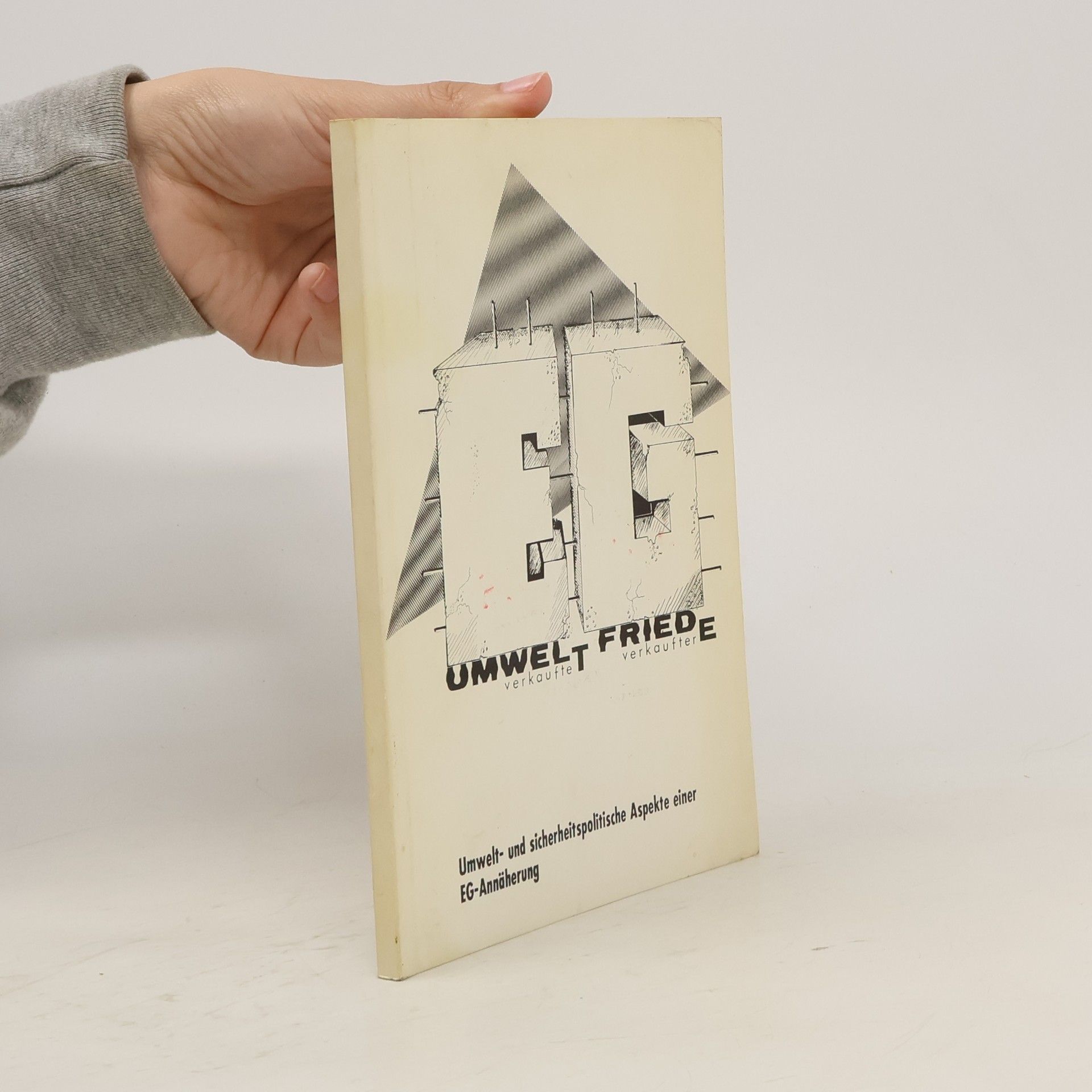 Autorenkollektiv EG Verkaufte Umwelt - Verkaufter Friede