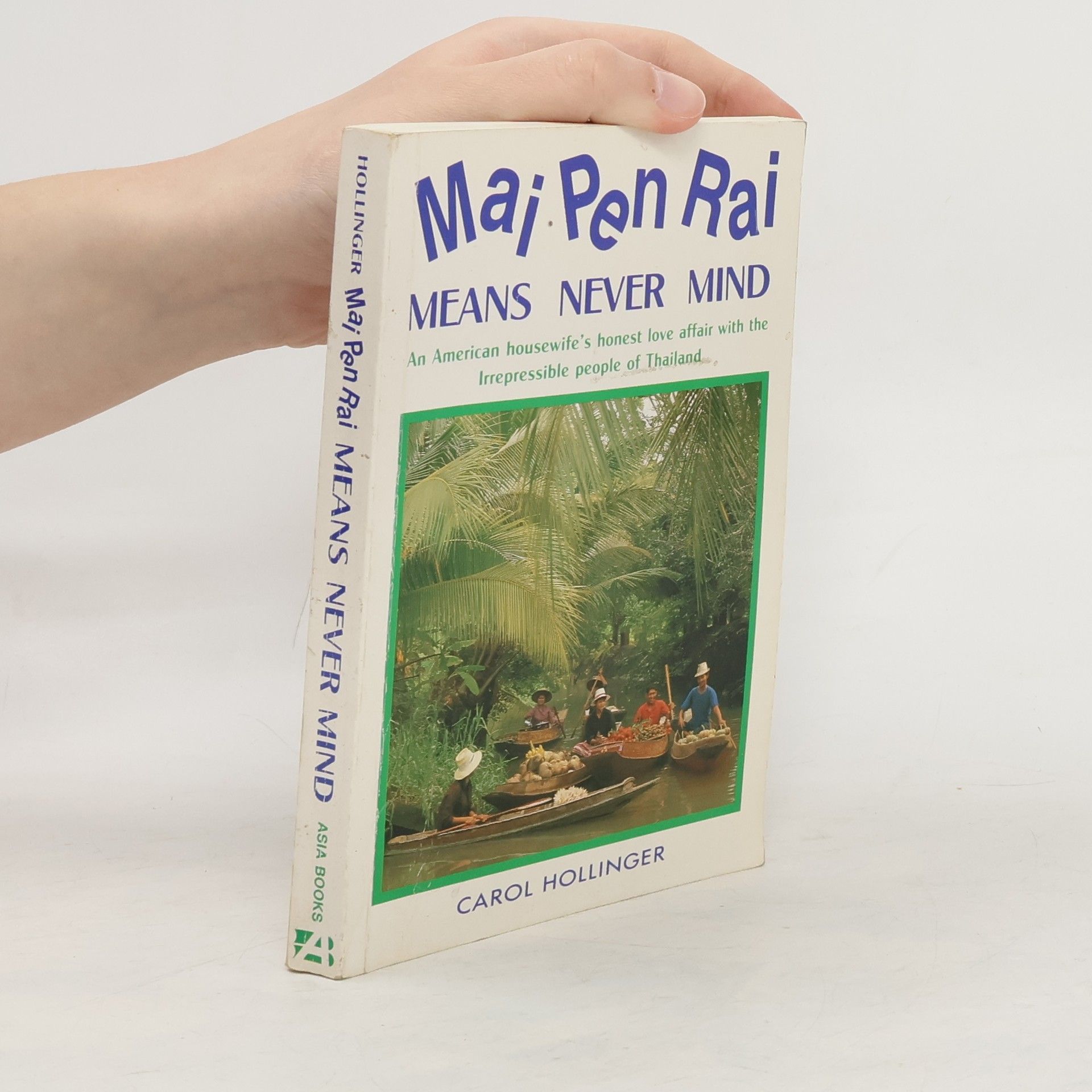 Carol Hollinger Mai Pen Rai Means Never Mind