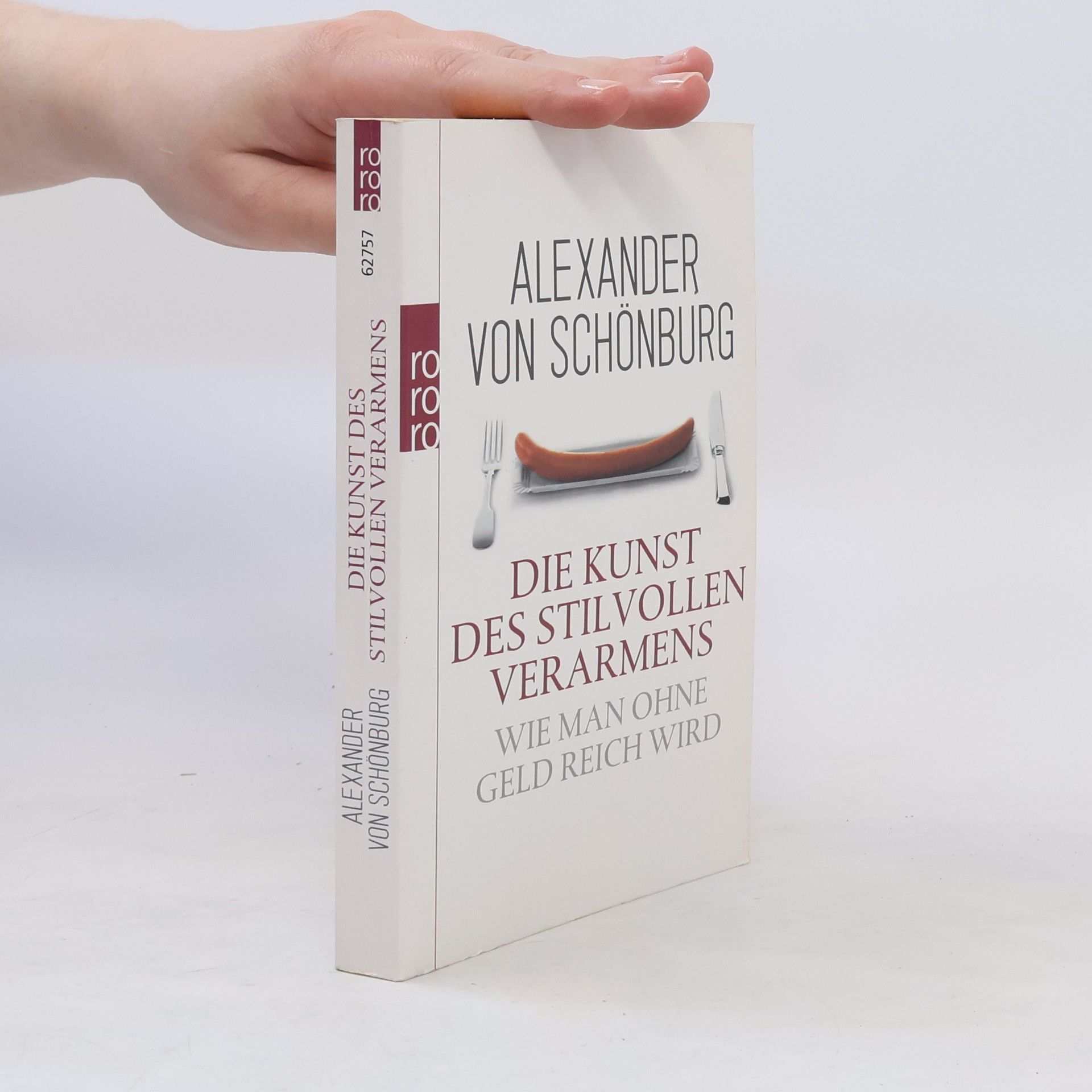 Alexander Graf von Schönburg-Glauchau Die Kunst des stilvollen Verarmens