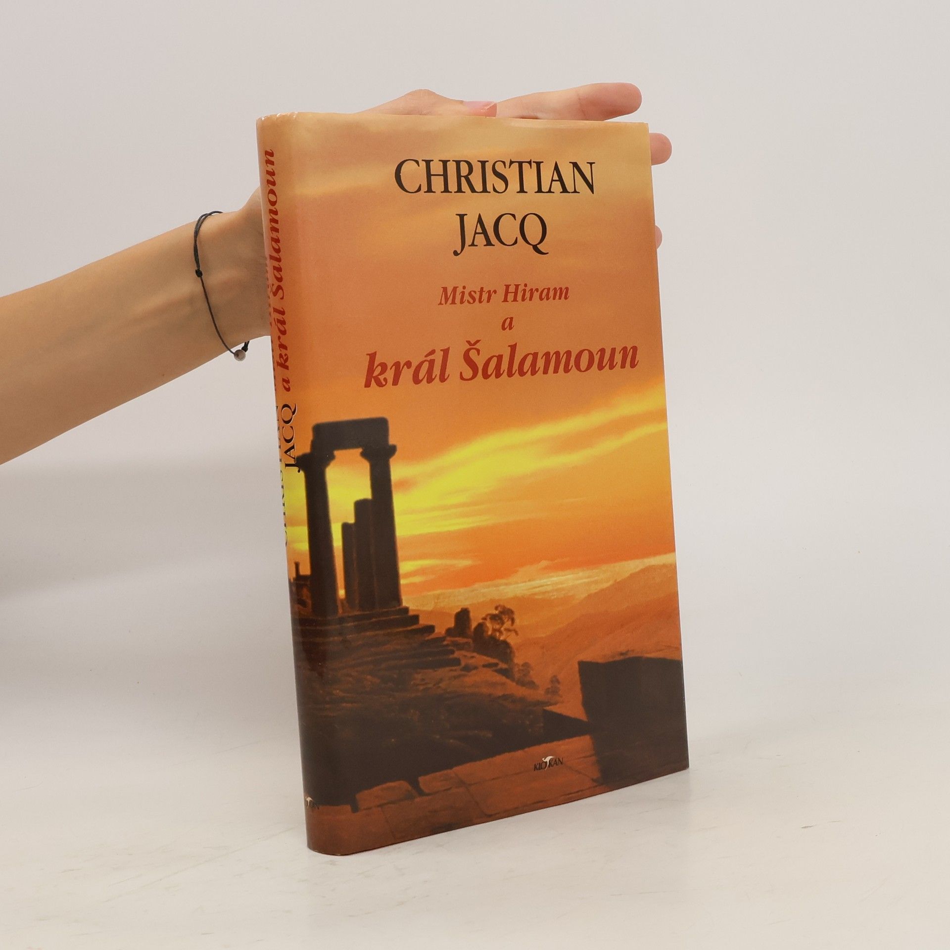 Christian Jacq Mistr Hiram a král Šalamoun