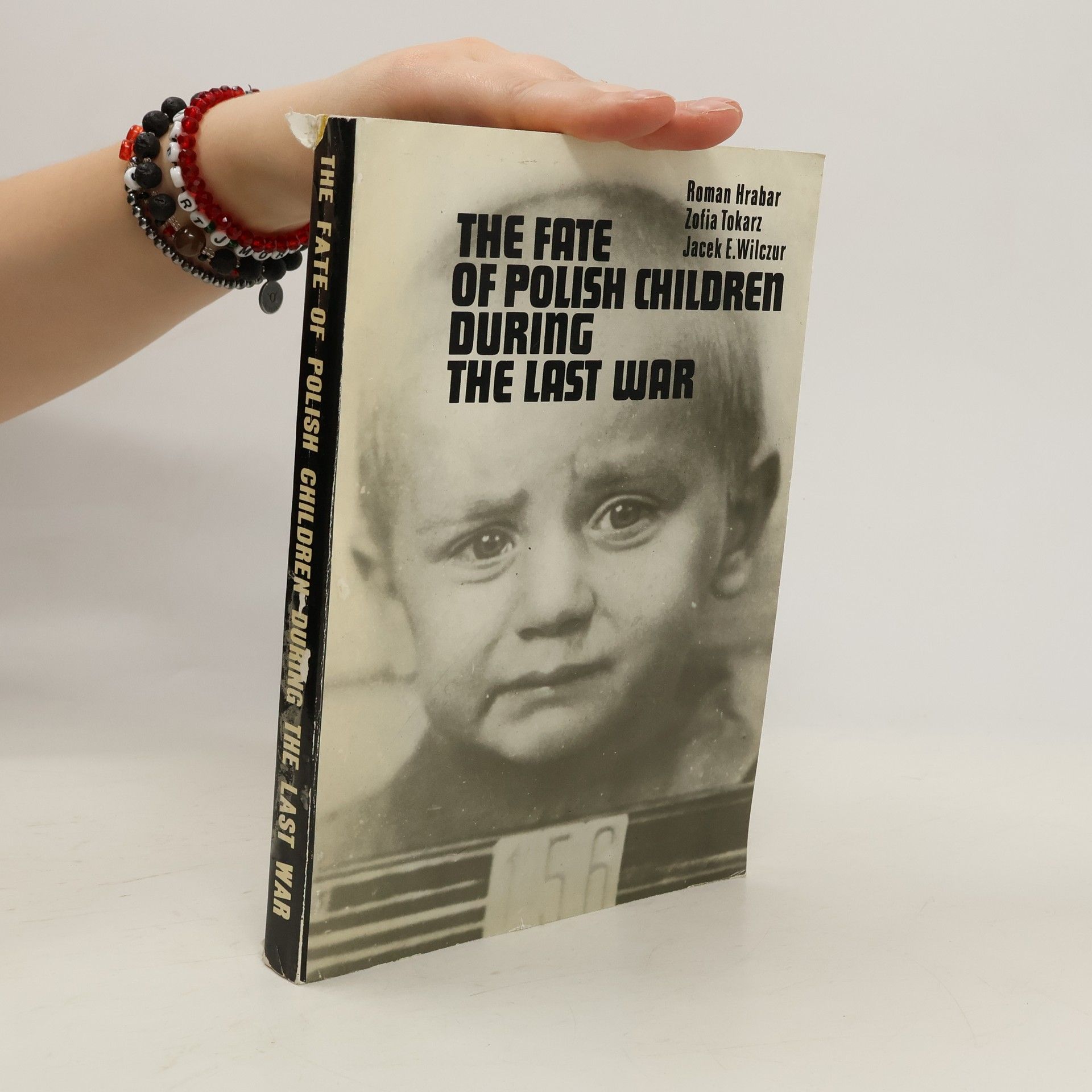 Roman Hrabar The Fate of Polish Children During the Last War