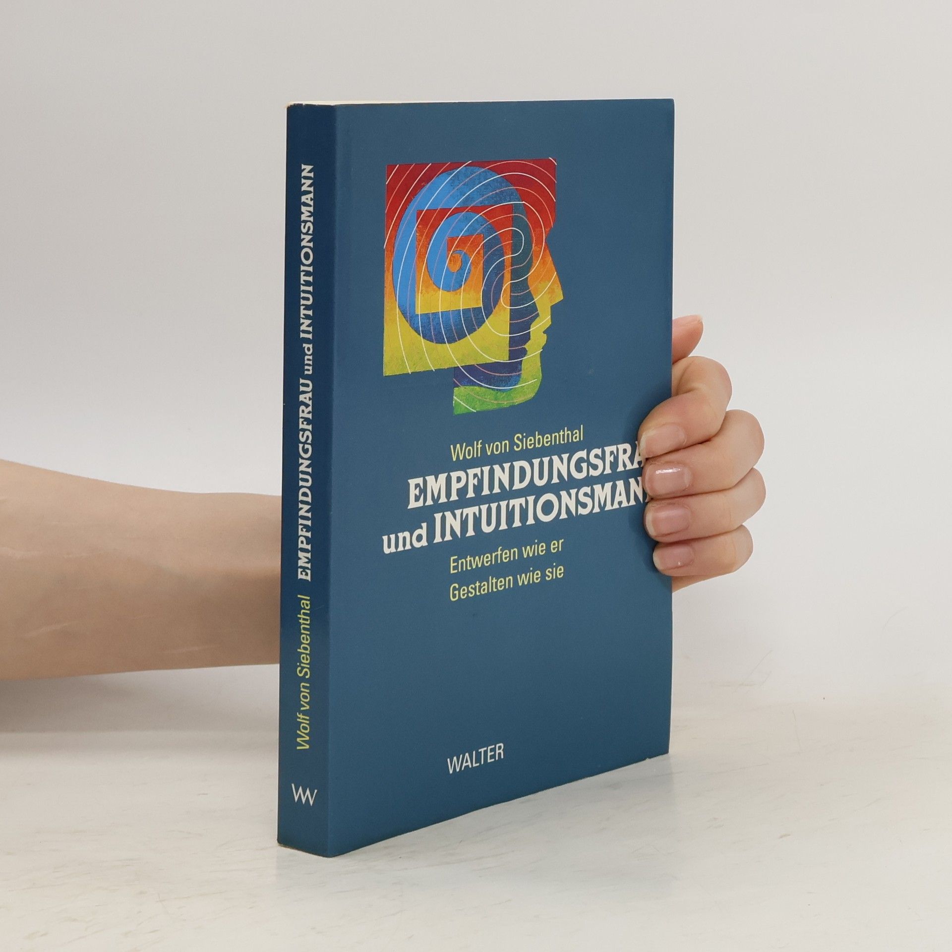 Wolf von Siebenthal Empfindungsfrau und Intuitionsmann