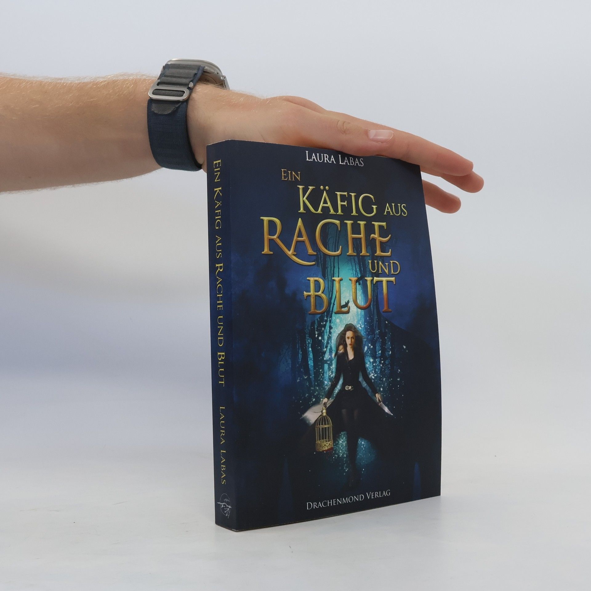 Laura Labas Ein Käfig aus Rache und Blut