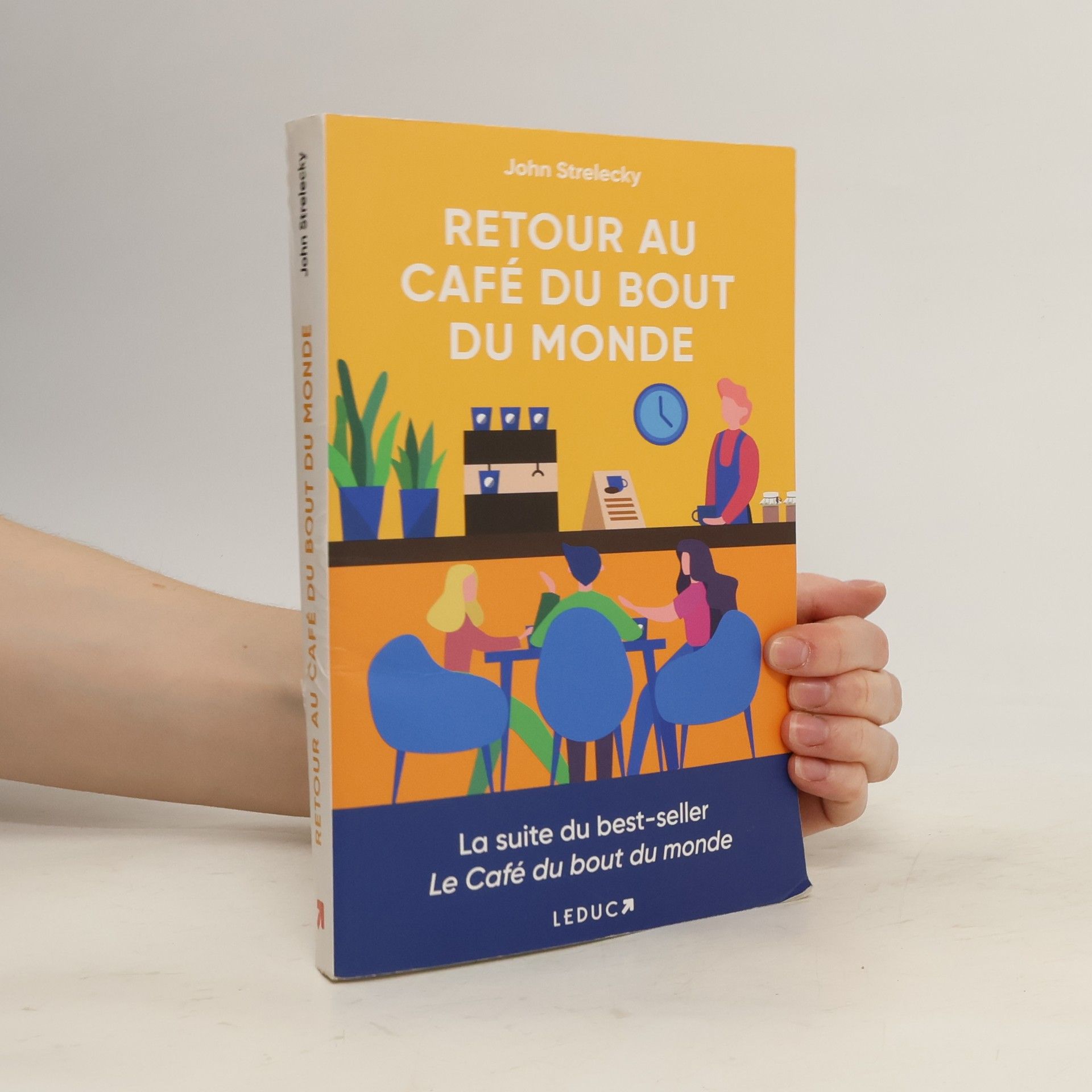 John P. Strelecky Retour au café du bout du monde