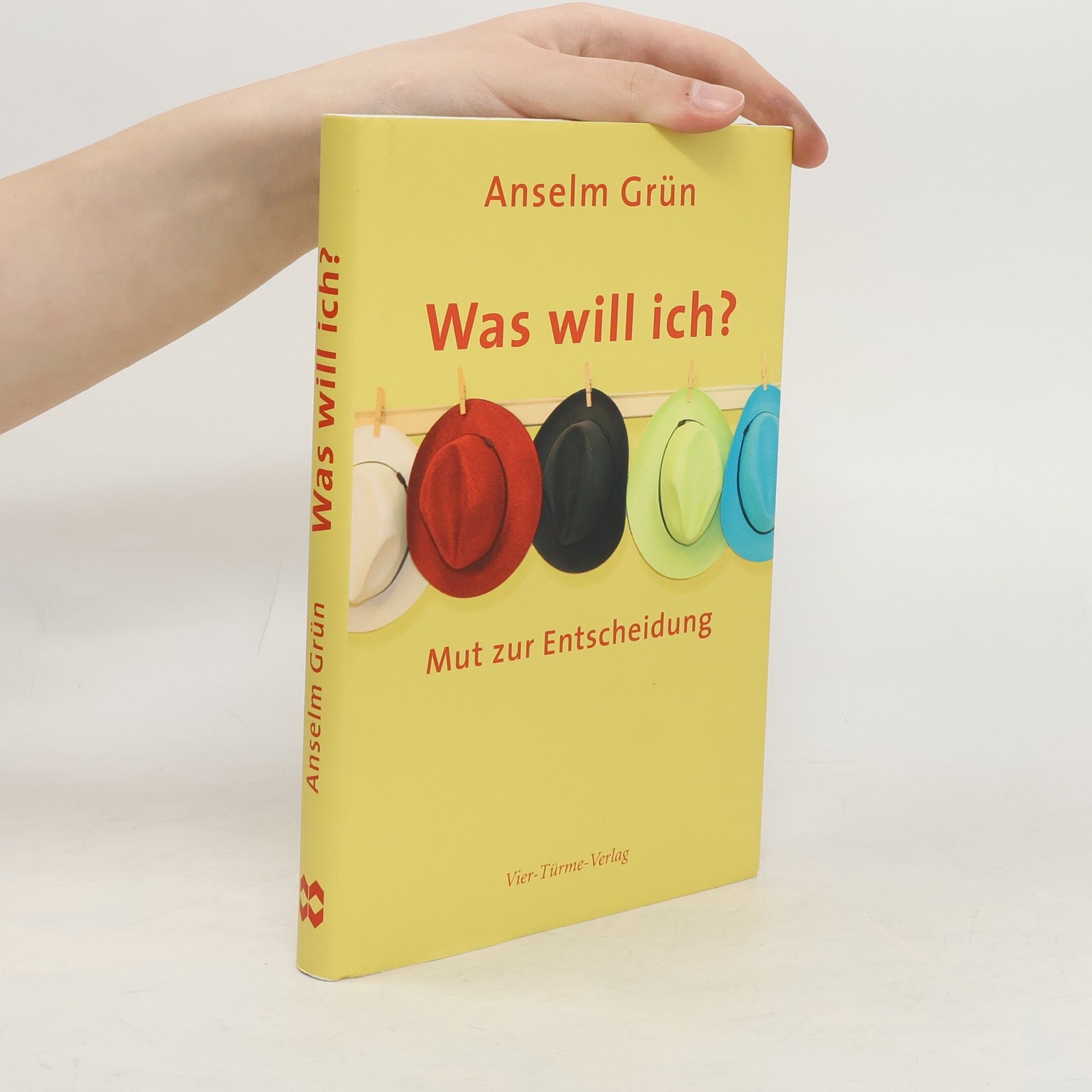 Anselm Grün Was will ich?