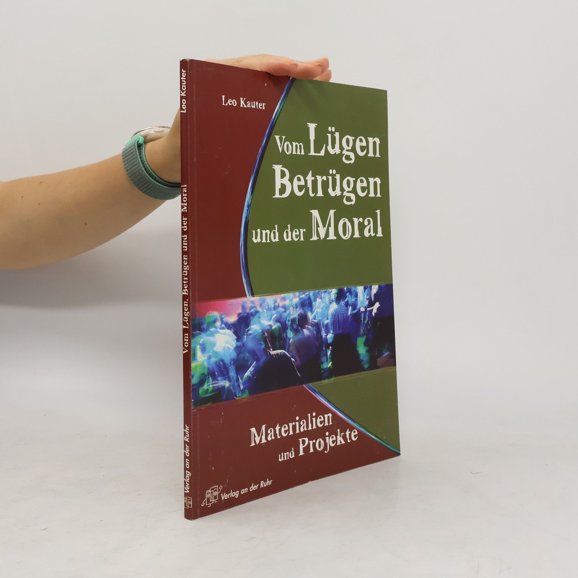 Leo Kauter Vom Lügen, Betrügen und der Moral