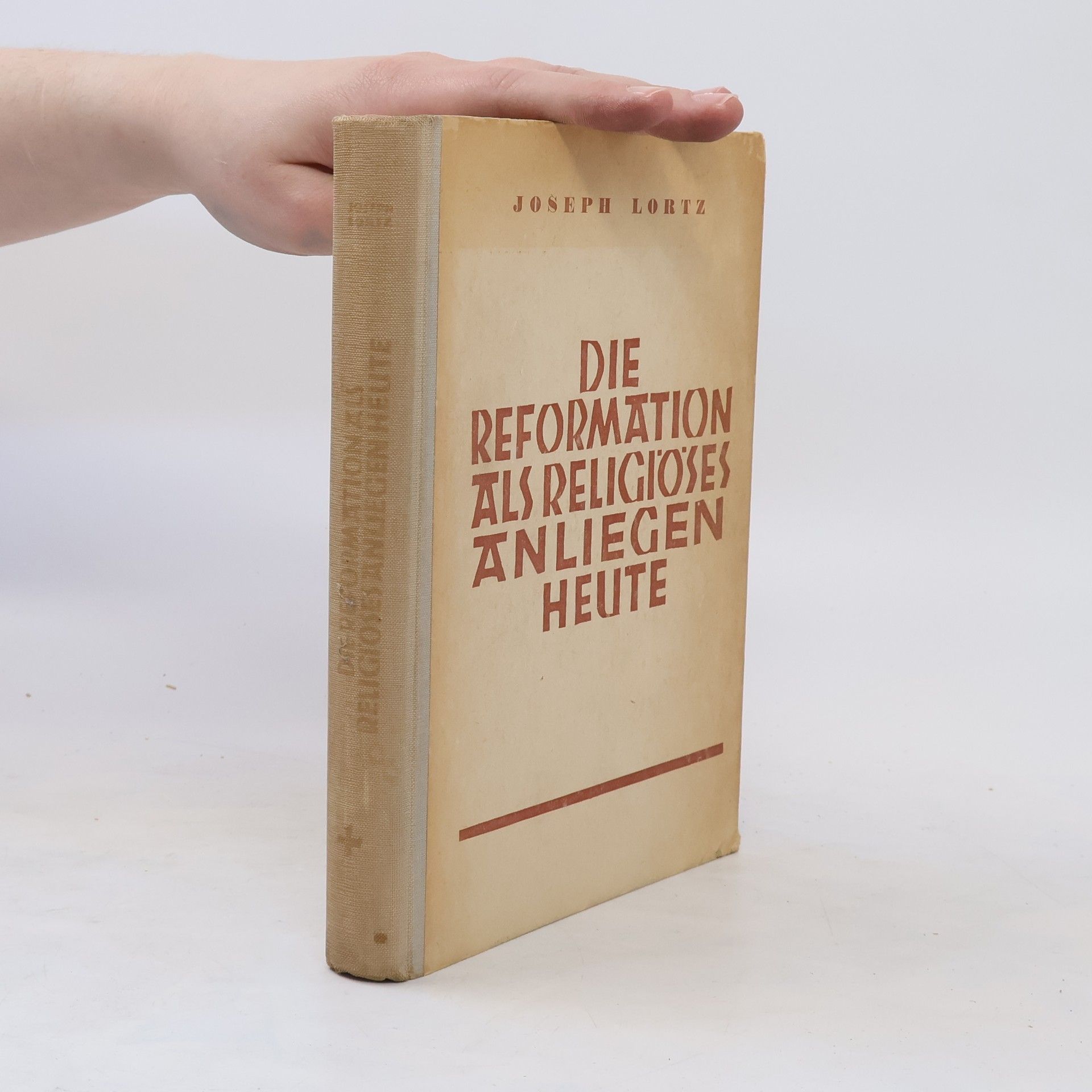 Joseph Lortz Die Reformation als religiöses Anliegen Heute