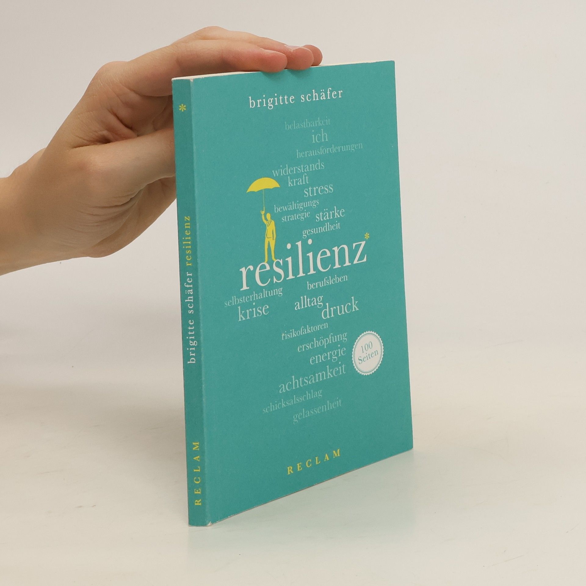 Brigitte Schäfer Resilienz. 100 Seiten