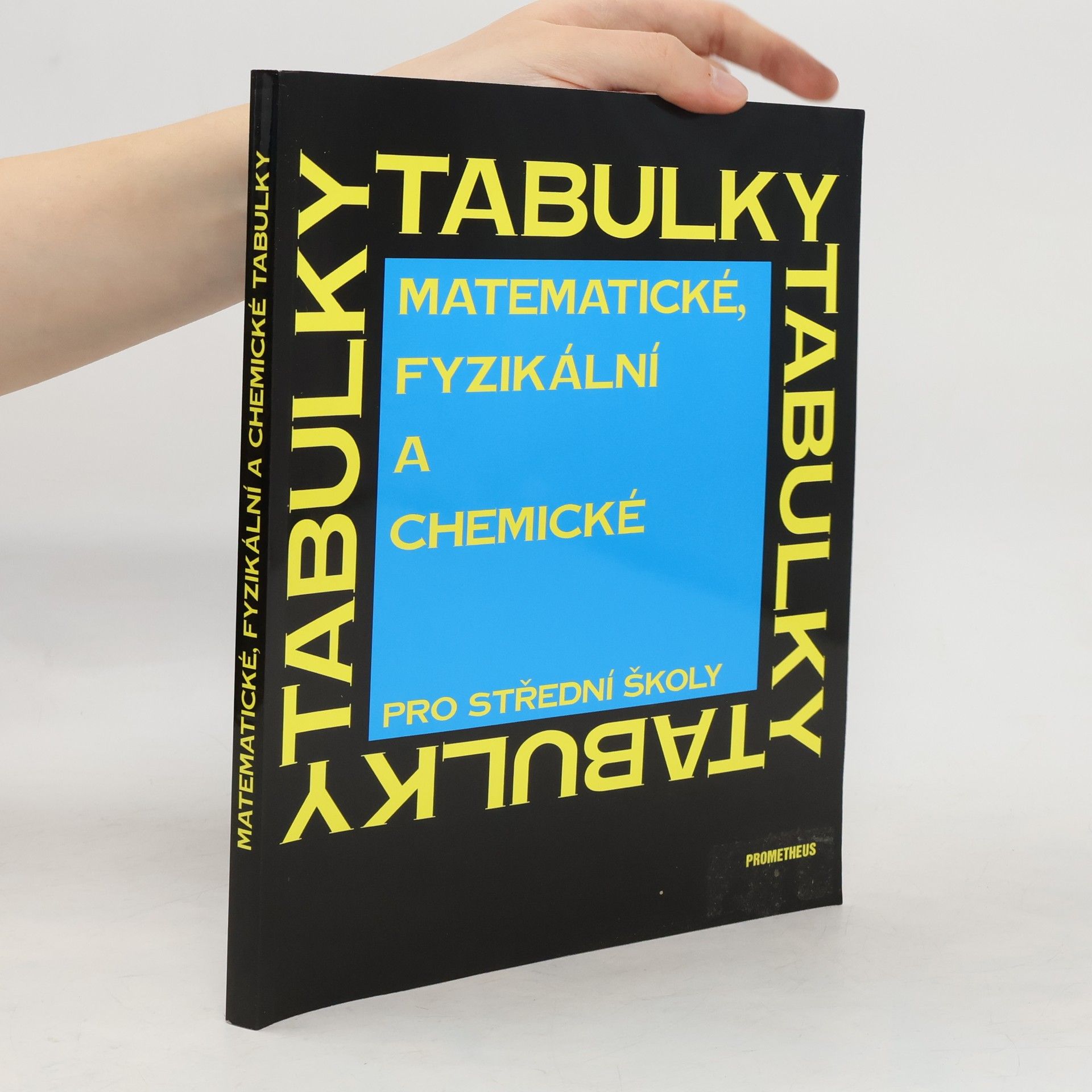 Jiří Mikulčák Matematické, fyzikální a chemické tabulky pro střední školy