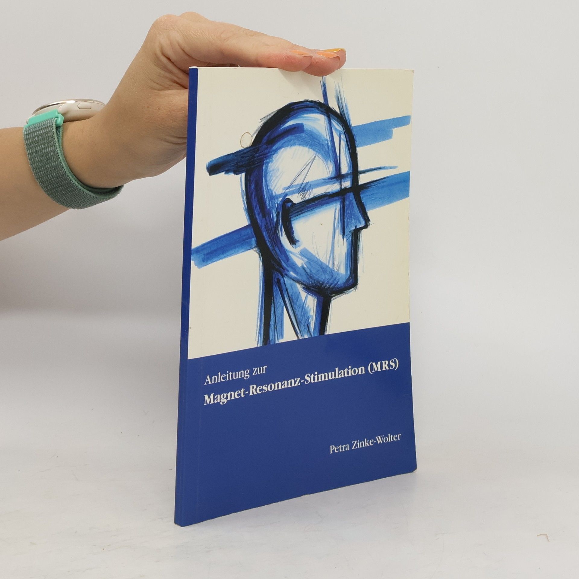 Petra Zinke Wolter Anleitung zur Magnet-Resonanz-Stimulation (MRS)