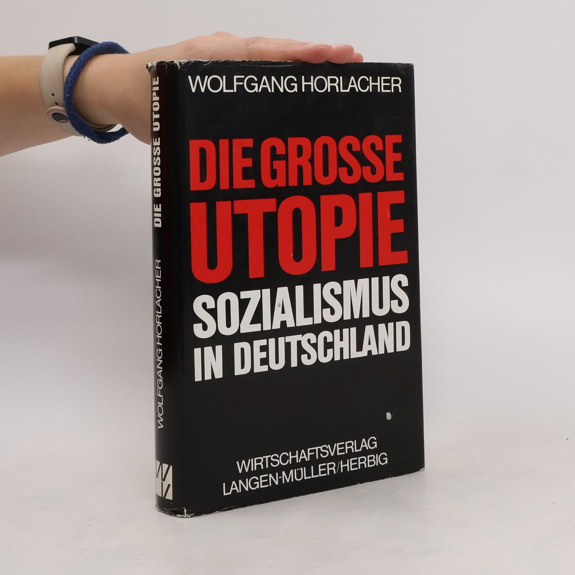 Wolfgang Horlacher Die grosse Utopie