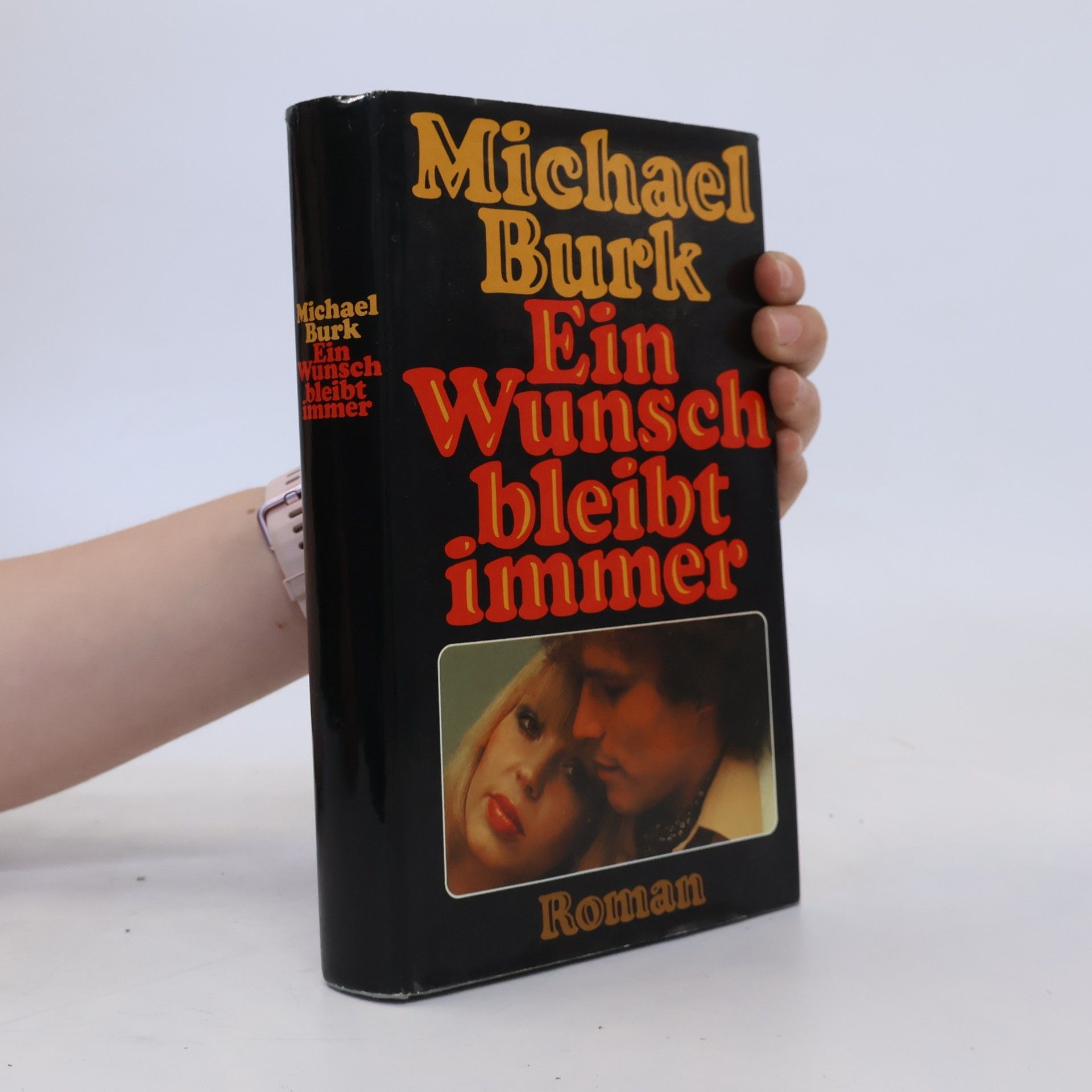 Michael Burk Ein Wunsch bleibt immer