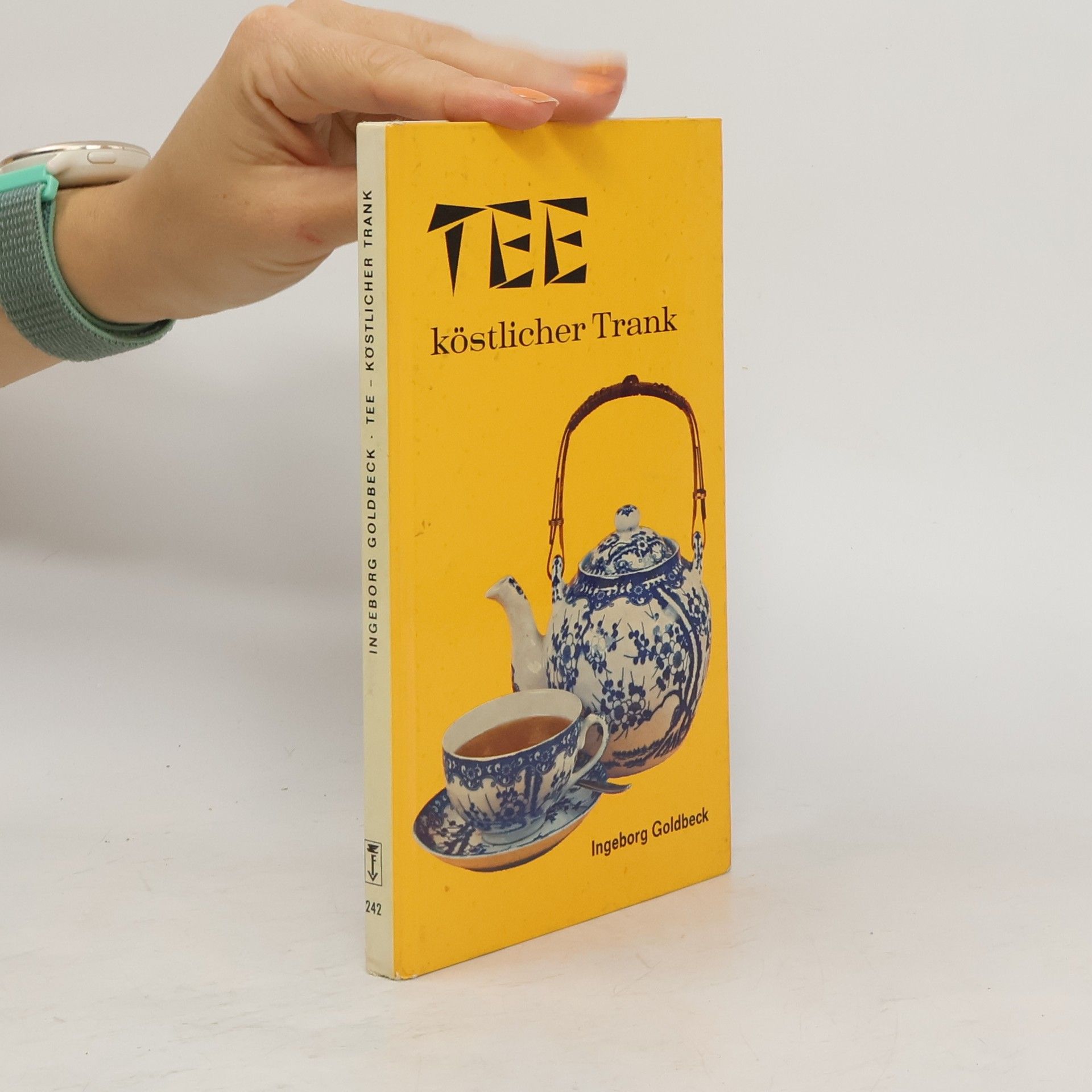Ingeborg Goldbeck Tee. Köstlicher Trank