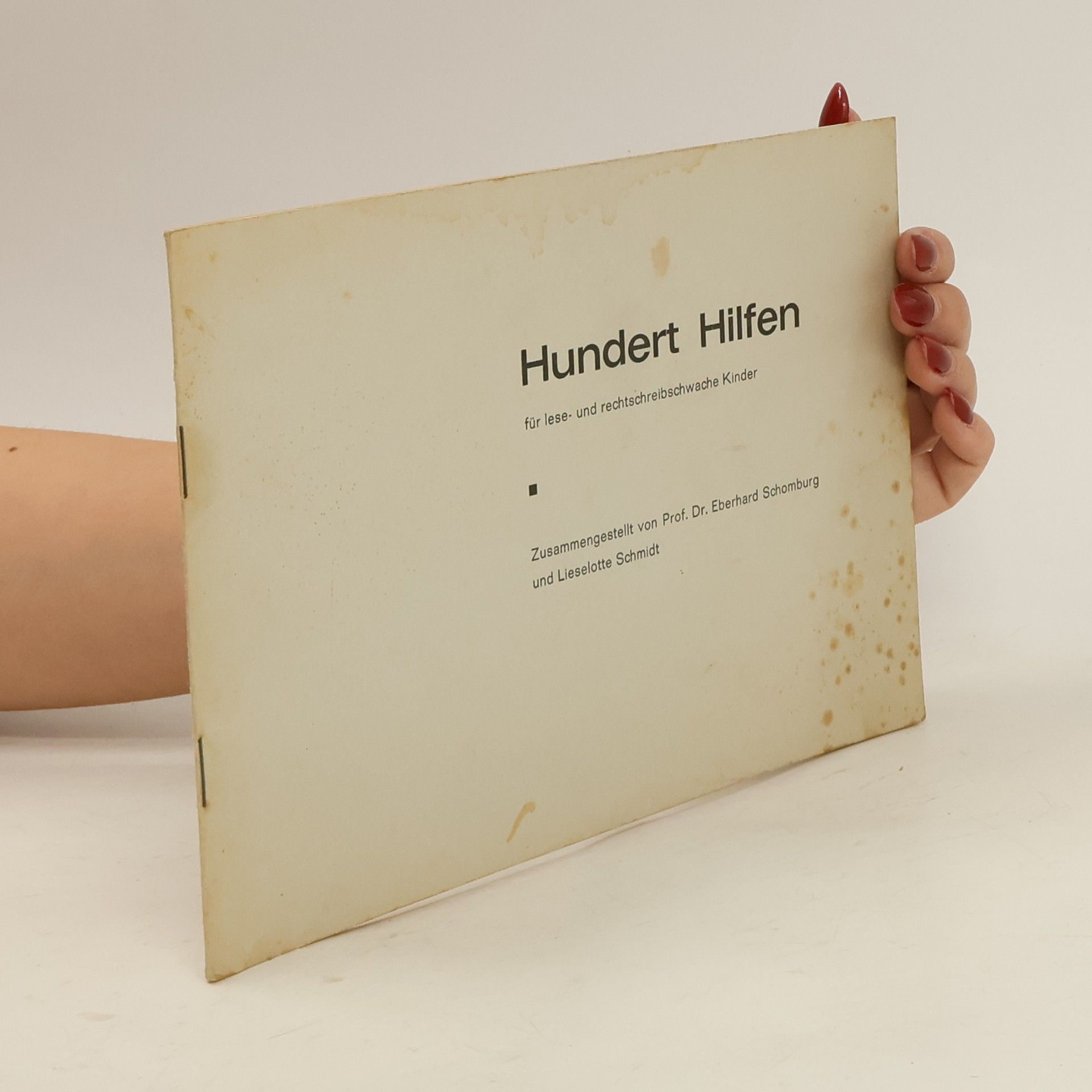 Eberhard Schomburg Hundert Hilfen für lese- und rechtschreibschwäche Kinder