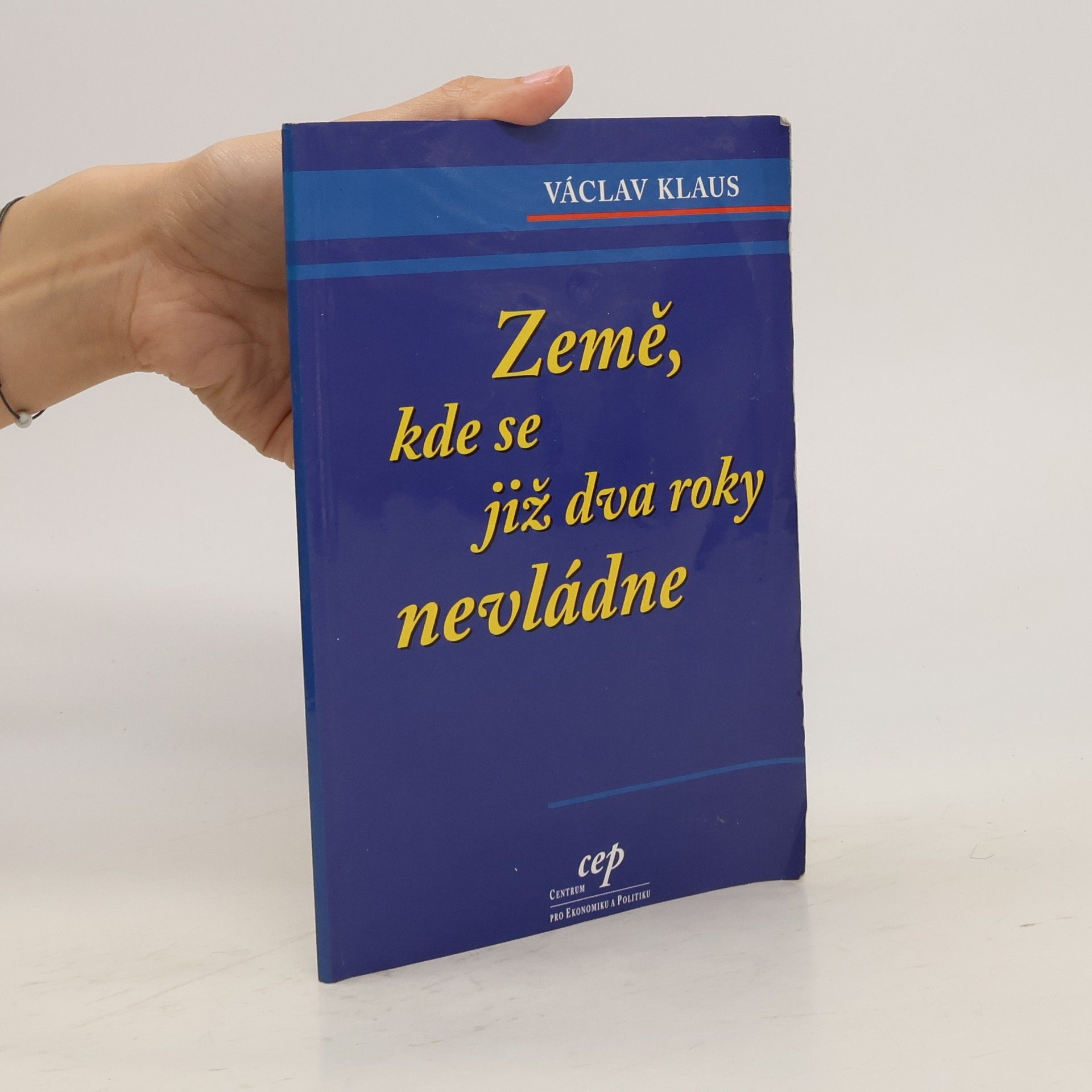 Václav Klaus Země, kde se již dva roky nevládne