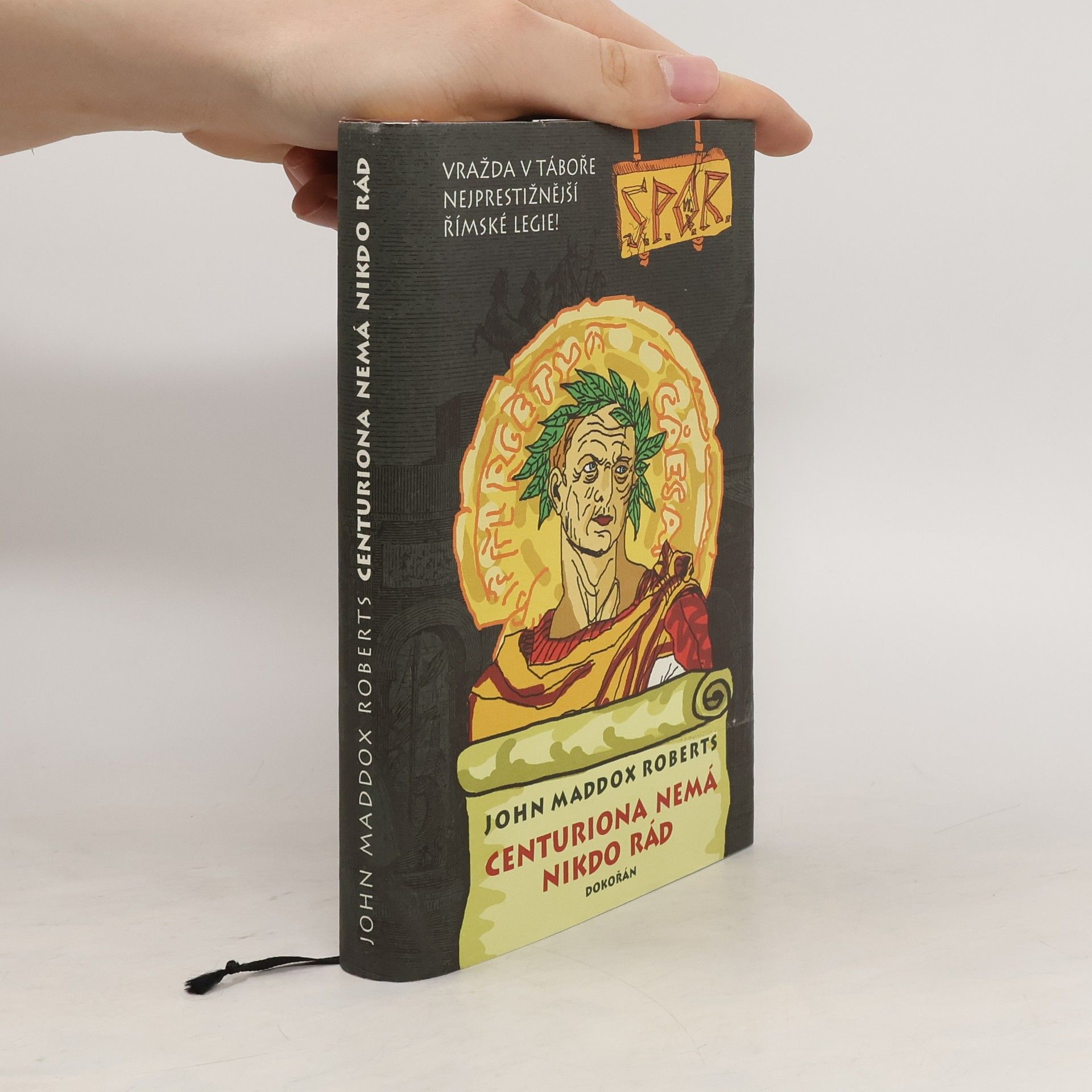 John Maddox Roberts Centuriona nemá nikdo rád
