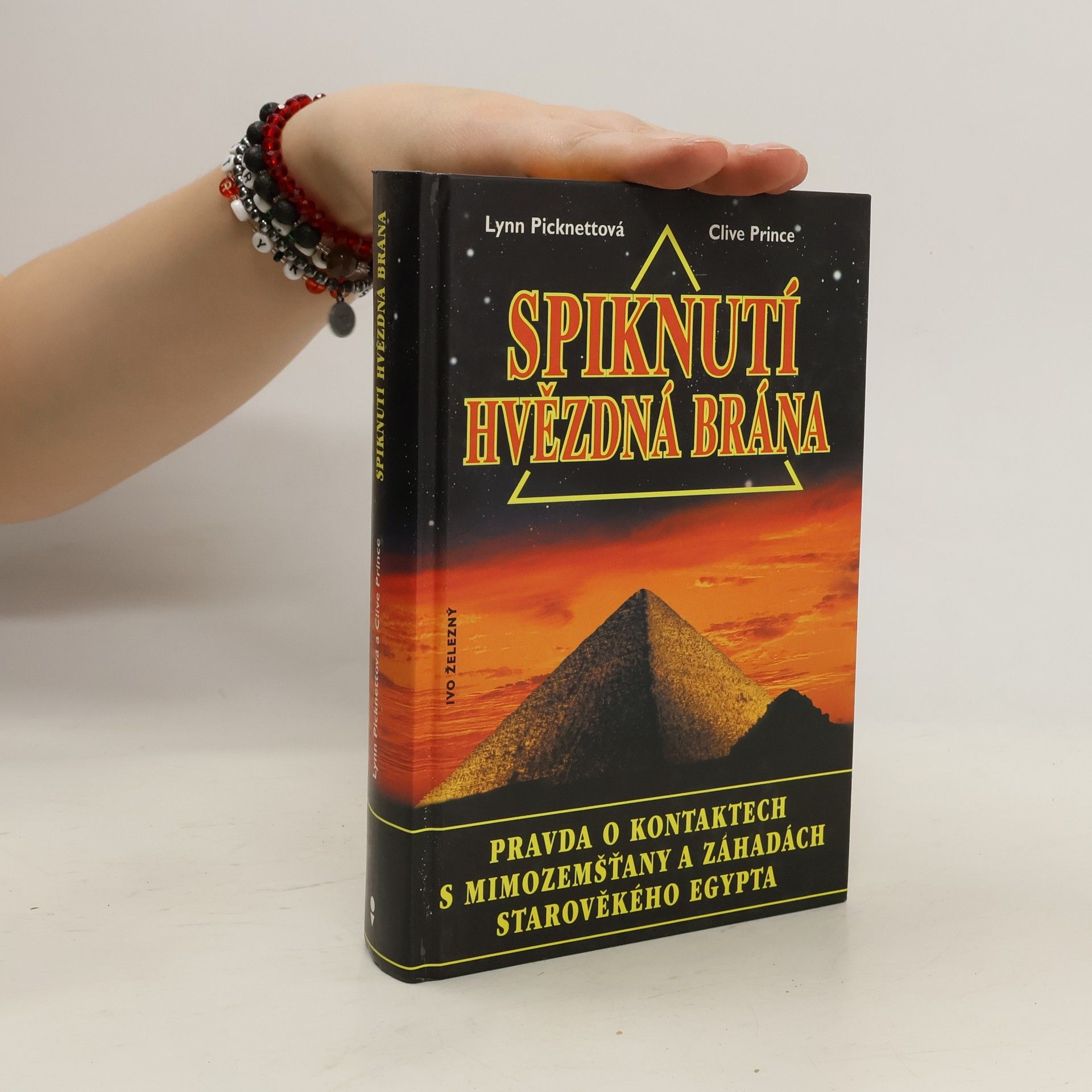 Lynn Picknett Spiknutí hvězdná brána : odhalení pravdy o kontaktu s mimozemšťany, vojenské tajné službě a záhadách starověkého Egypta