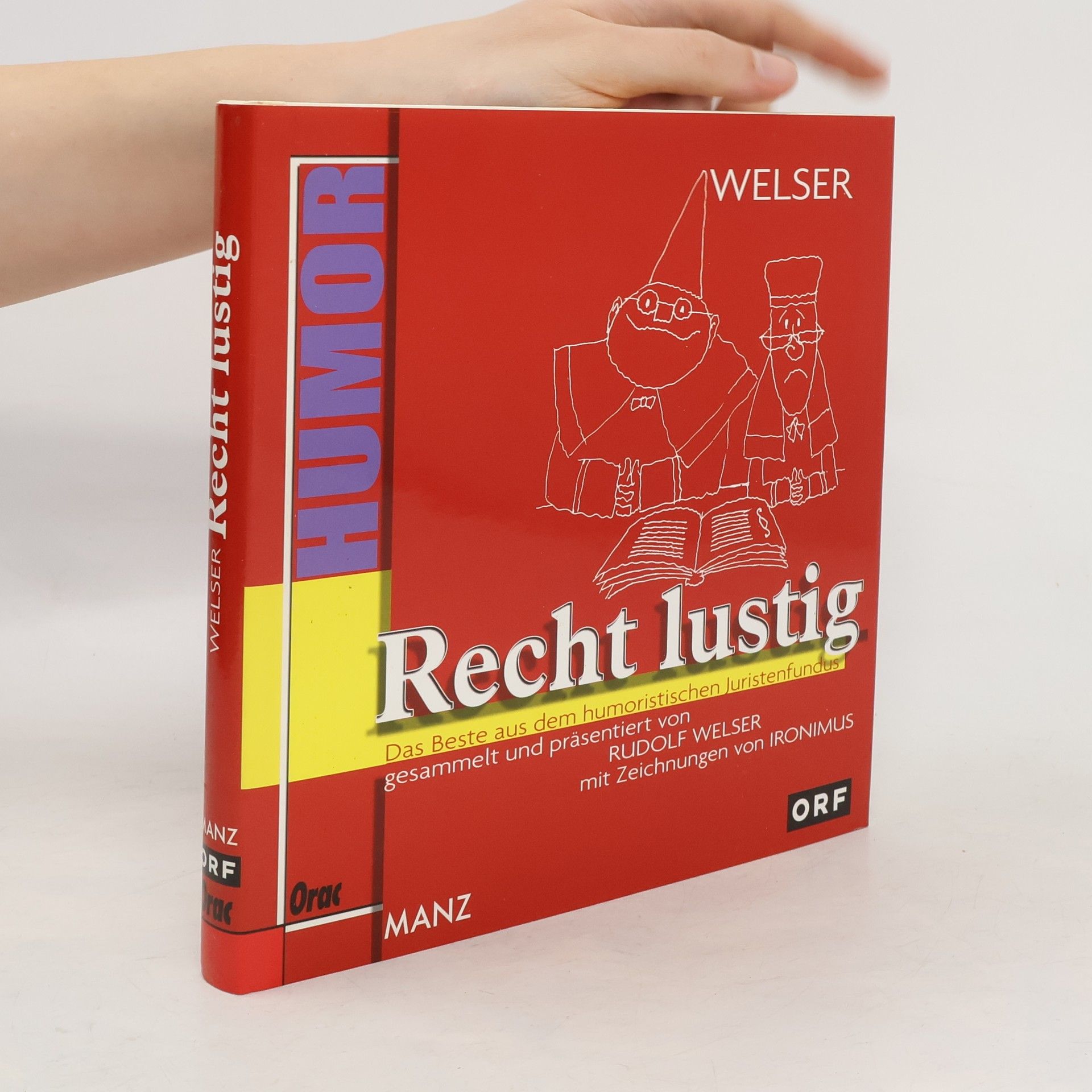 Rudolf Welser Recht lustig