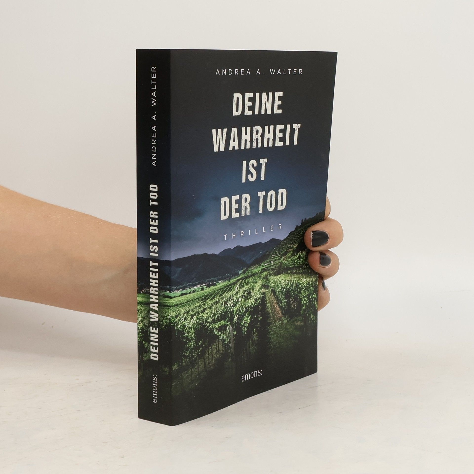 Andrea A. Walter Deine Wahrheit ist der Tod