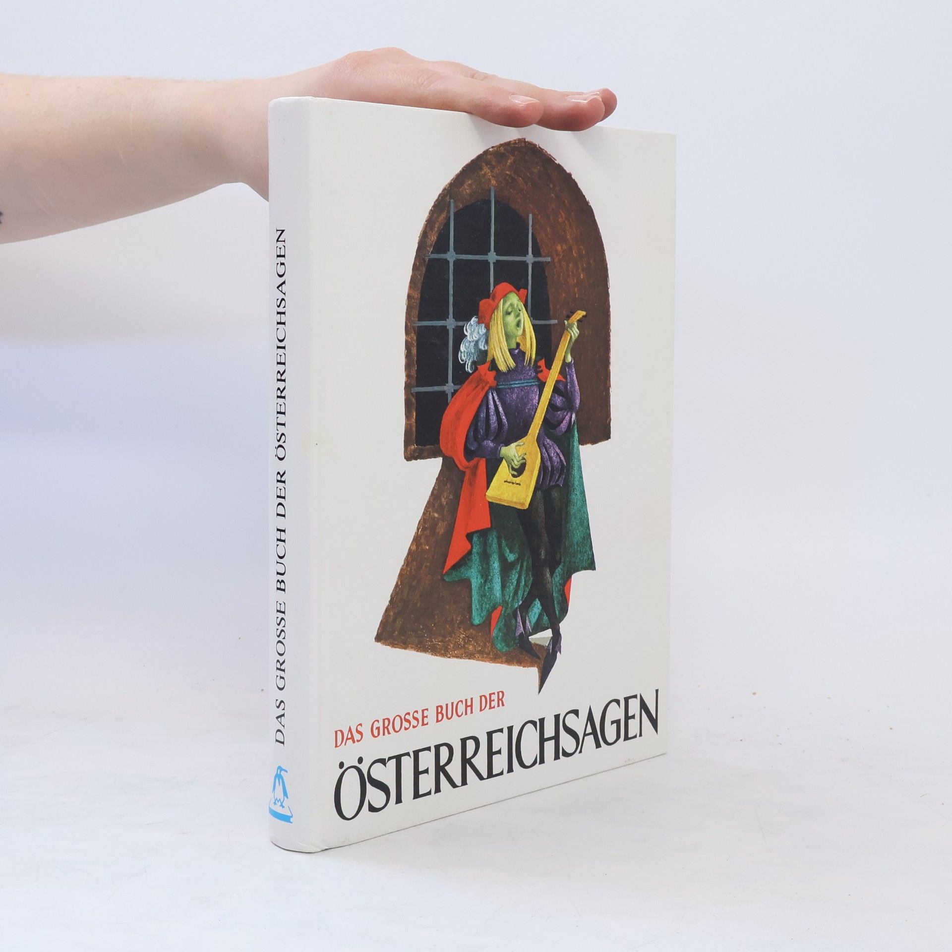 kolektiv Das grosse Buch der Österreichsagen