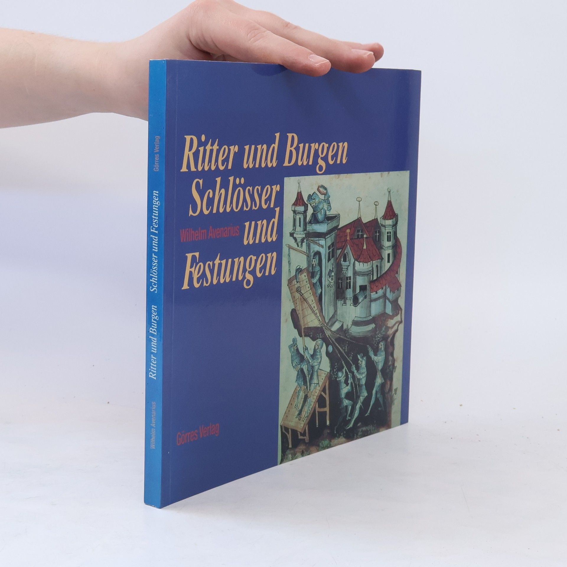 Wilhelm Avenarius Ritter und Burgen, Schlösser und Festungen