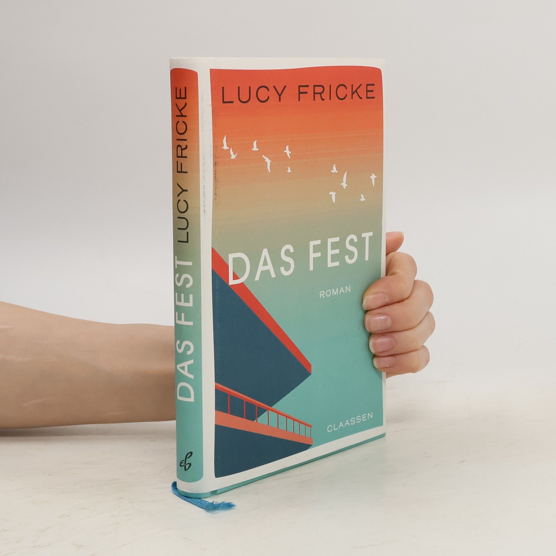 Lucy Fricke Das Fest. Roman | Das neue Buch der Bestsellerautorin | Über die Lebenskrise, die uns der 50. Geburtstag schenkt
